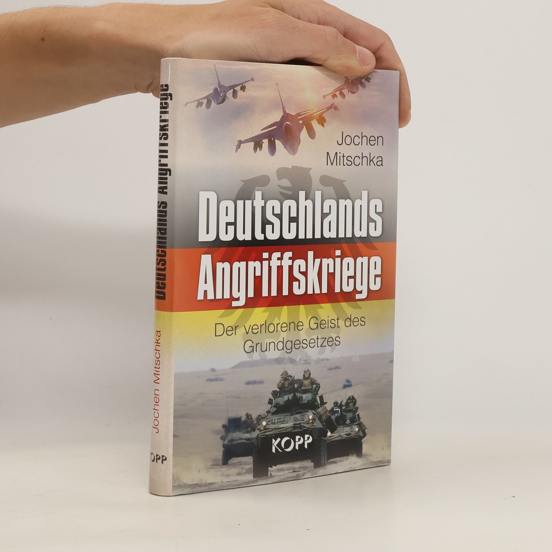 Jochen Mitschka Deutschlands Angriffskriege