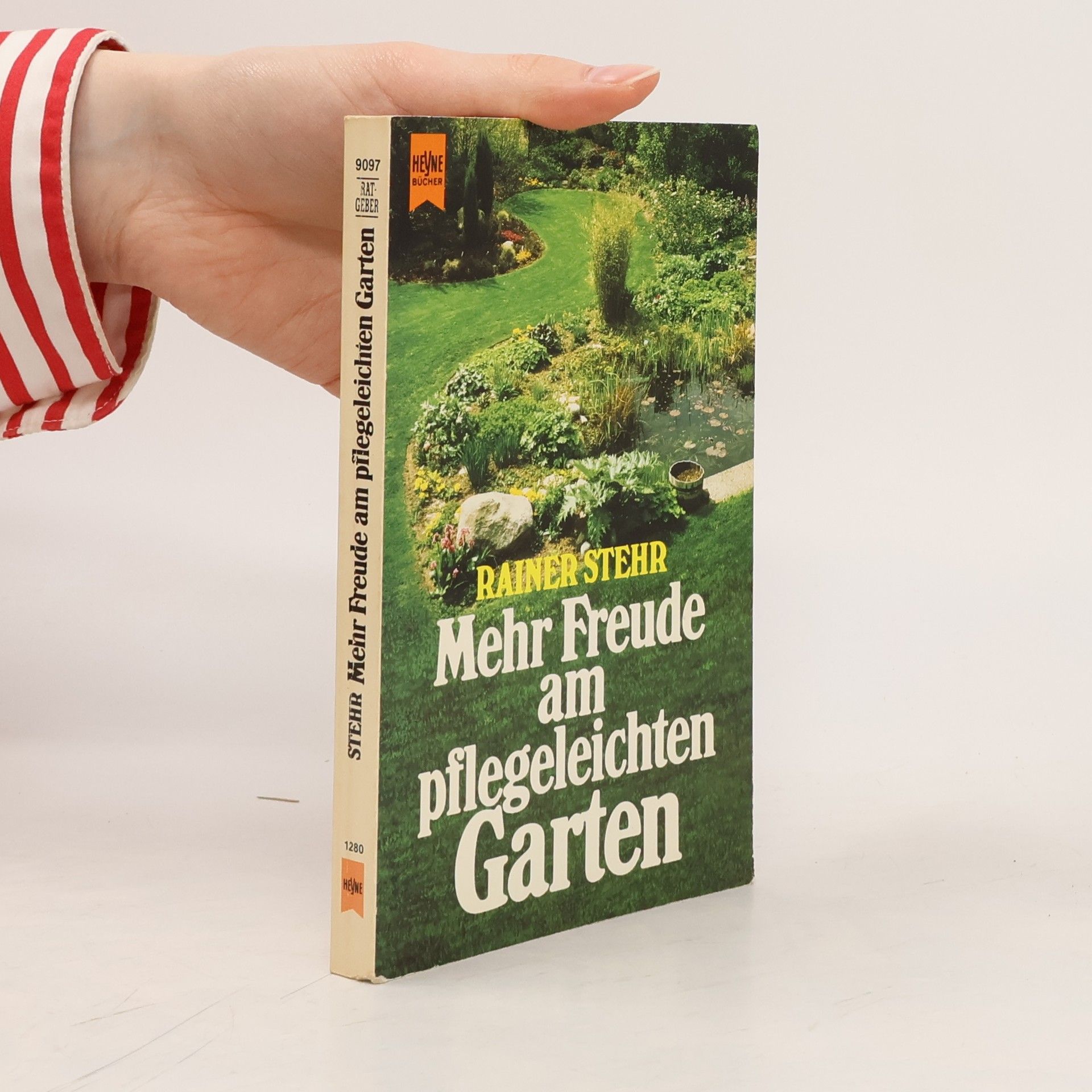 Rainer Stehr Mehr Freude am pflegeleichten Garten
