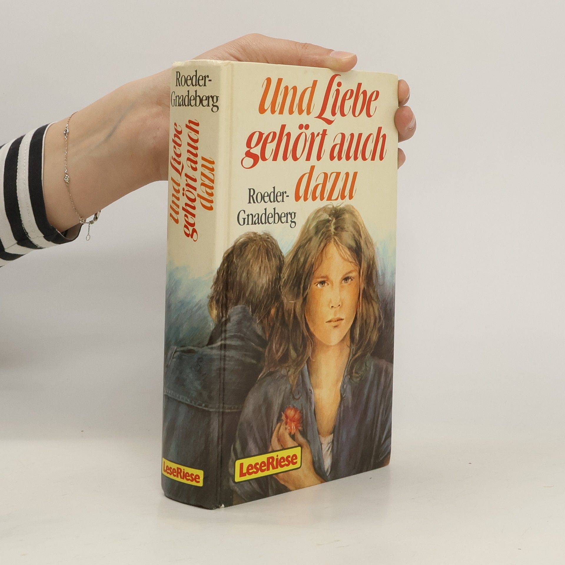 Käthe von Roeder-Gnadeberg Und Liebe gehört auch dazu