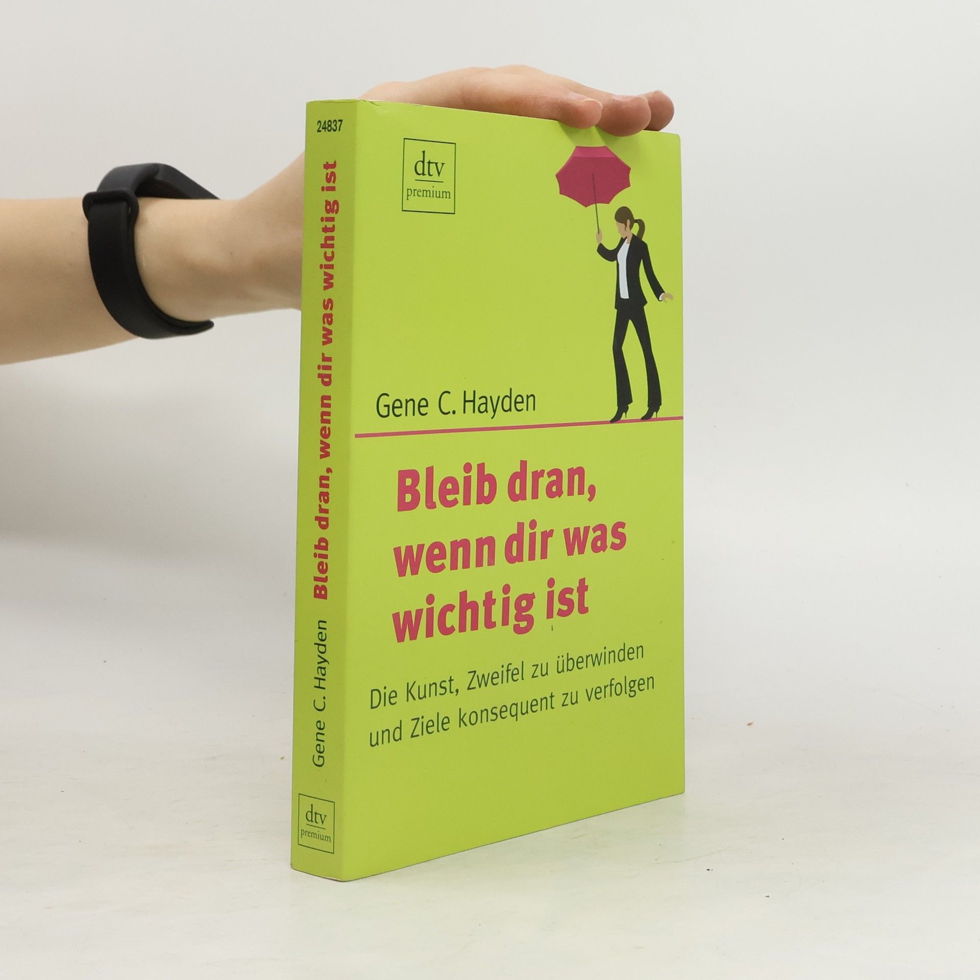 Gene C. Hayden Bleib dran, wenn dir was wichtig ist