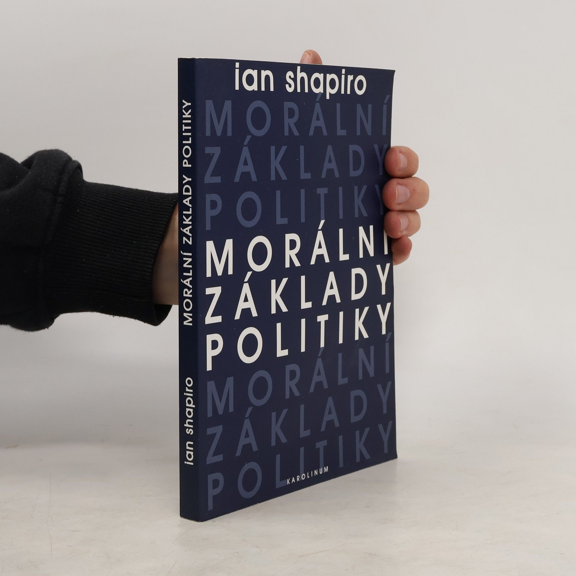 Ian Shapiro Morální základy politiky