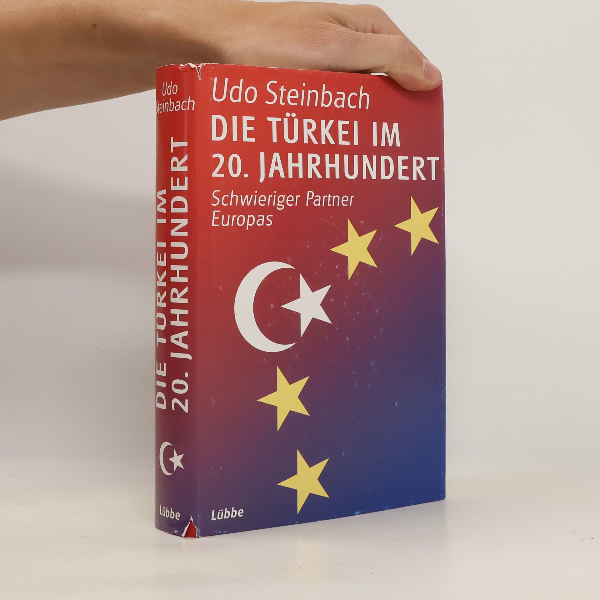 Udo Steinbach Die Türkei im 20. Jahrhundert