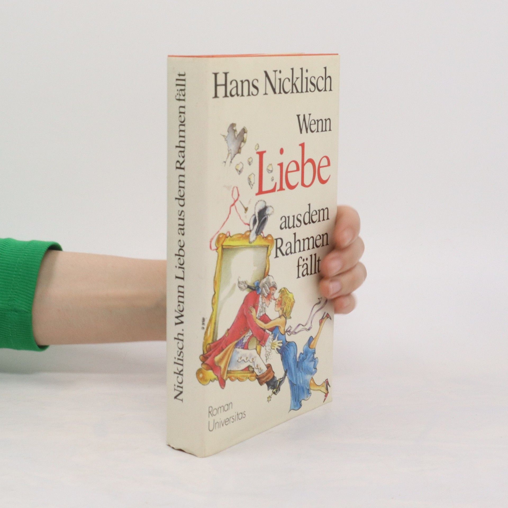 Hans Nicklisch Wenn Liebe aus dem Rahmen fällt