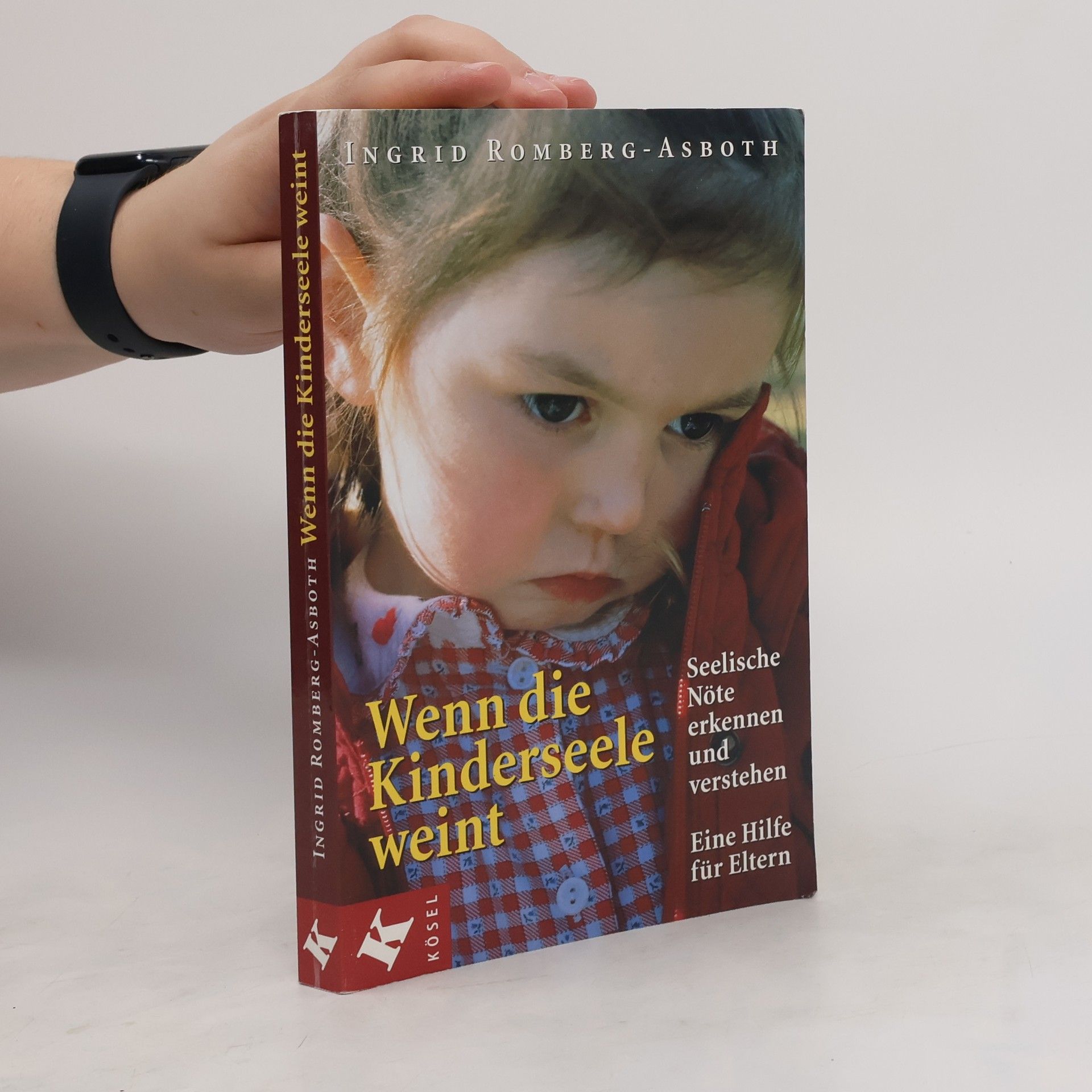 Ingrid Romberg Asboth Wenn die Kinderseele weint