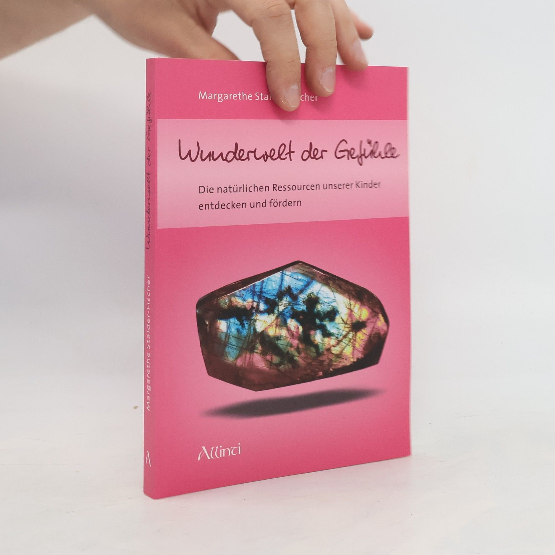 Margarethe Stalder-Fischer Wunderwelt der Gefühle