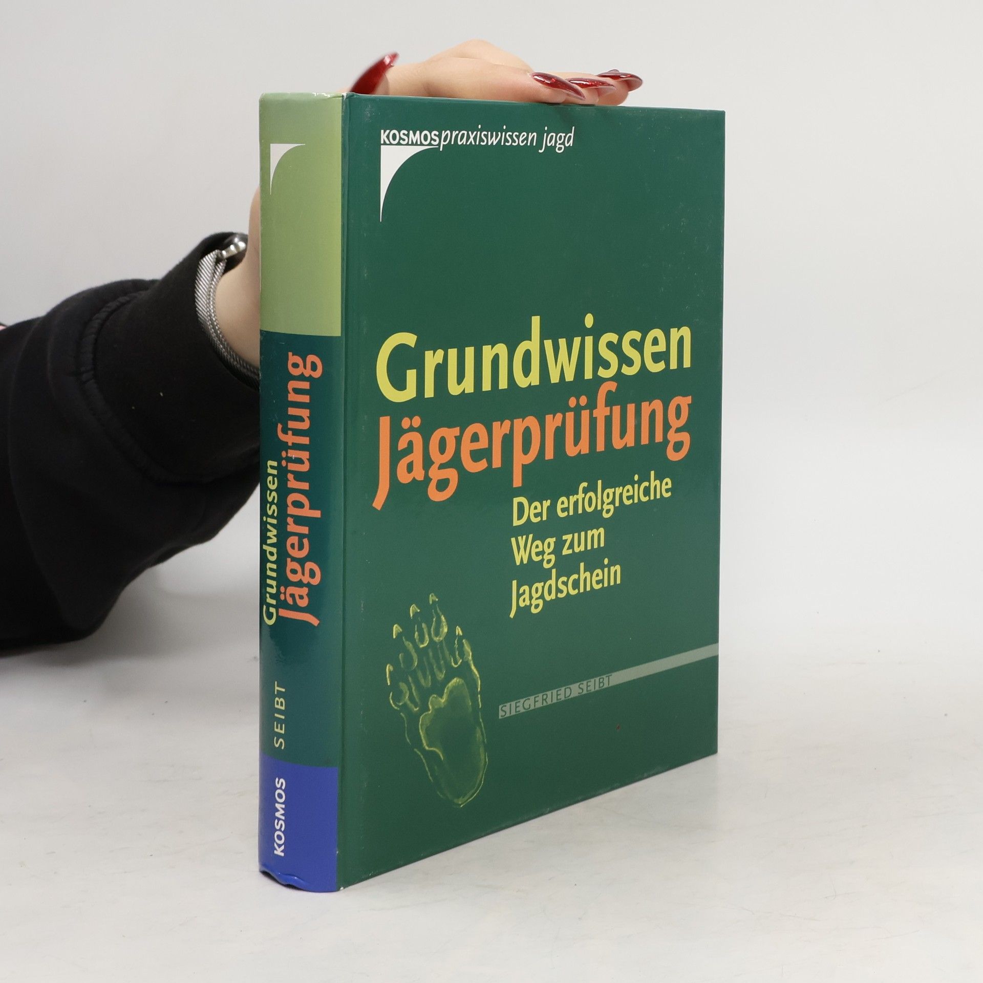 Siegfried Seibt Grundwissen Jägerprüfung