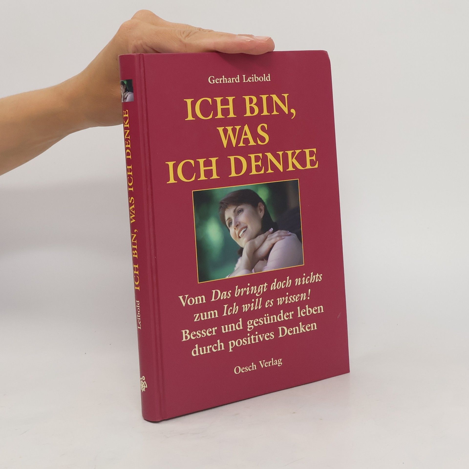 Gerhard Leibold Ich bin, was ich denke