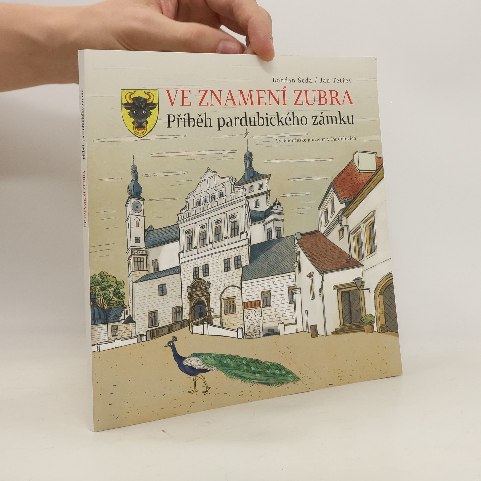 Bohdan Šeda Ve znamení zubra: Příběh pardubického zámku