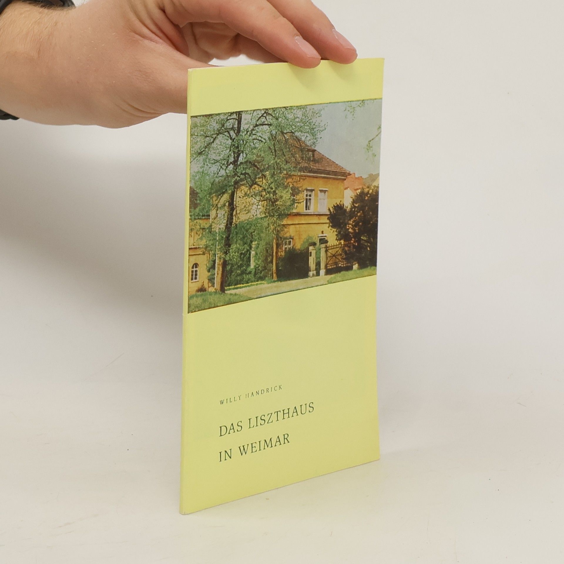 Willy Handrick Das Liszthaus in Weimar