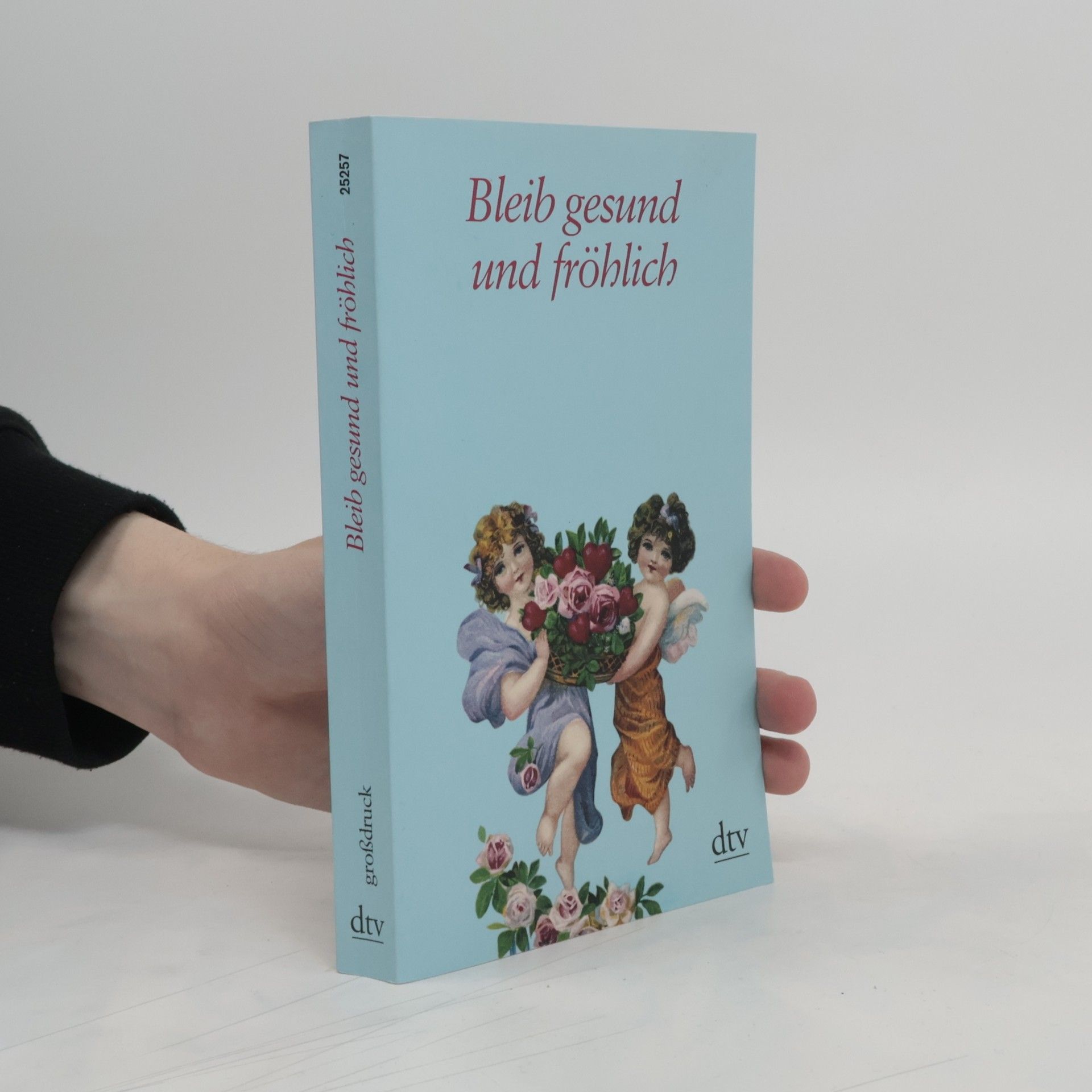 Helga Dick Bleib gesund und fröhlich