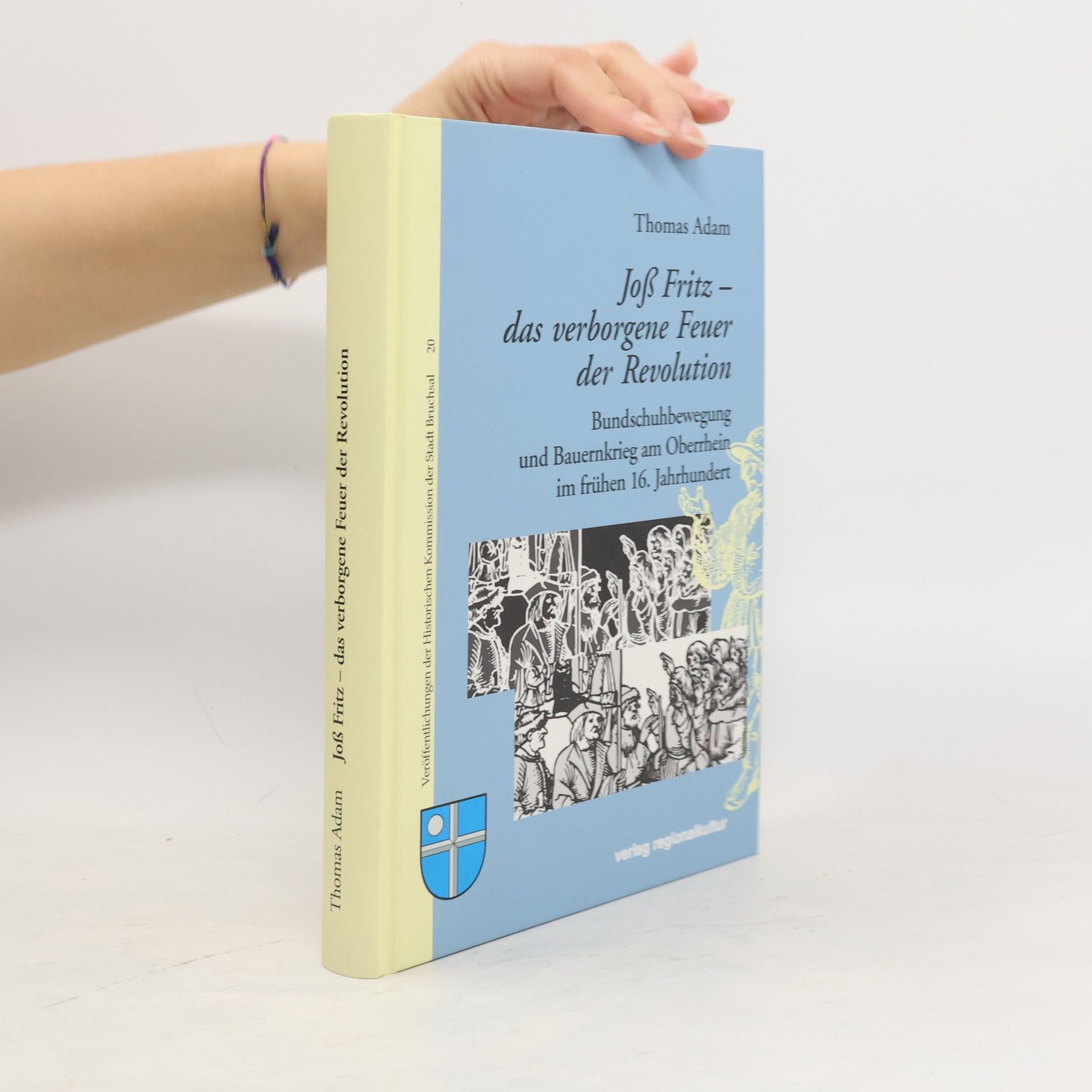 Thomas Adam Joß Fritz - das verborgene Feuer der Revolution