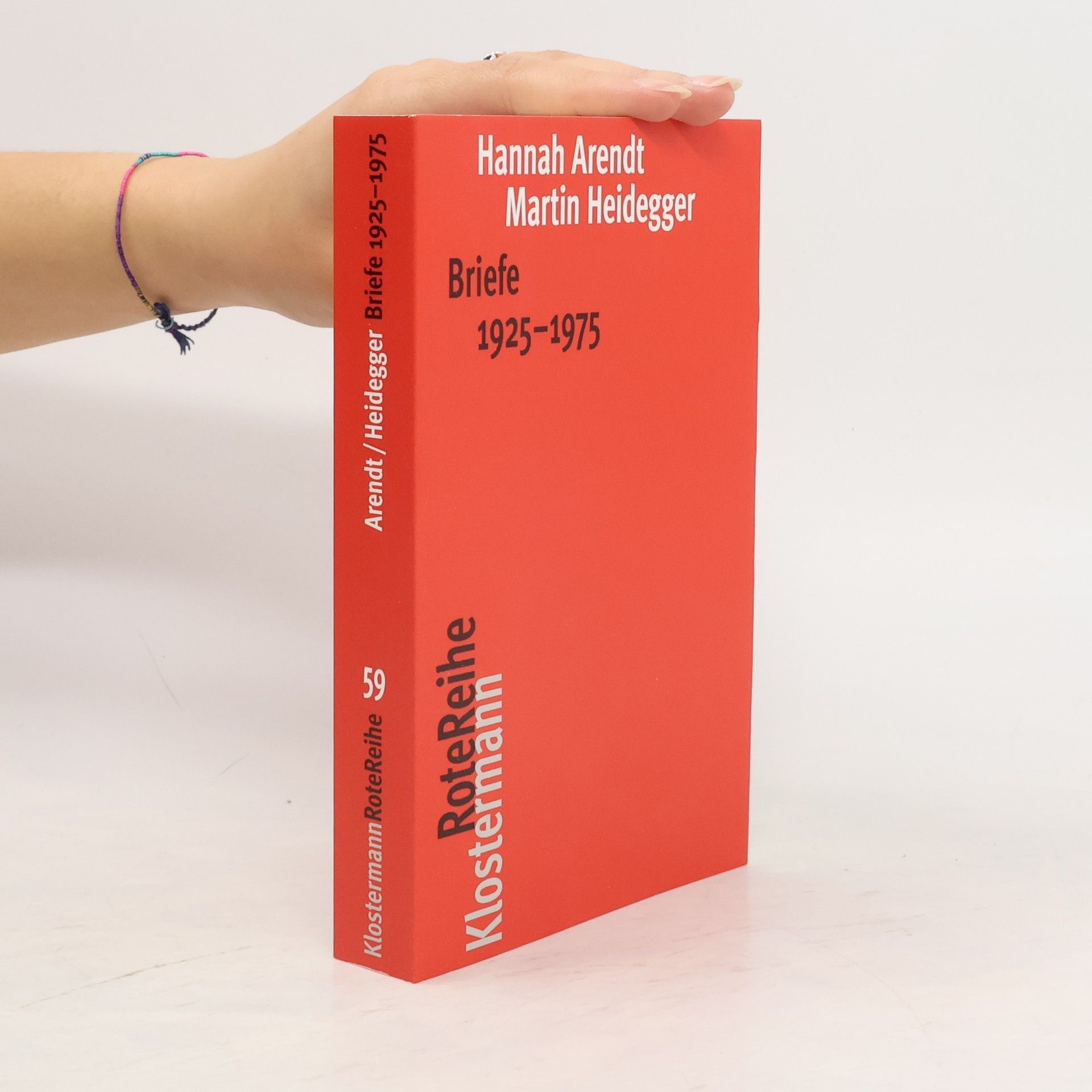 Hannah Arendt Briefe 1925 bis 1975 und andere Zeugnisse