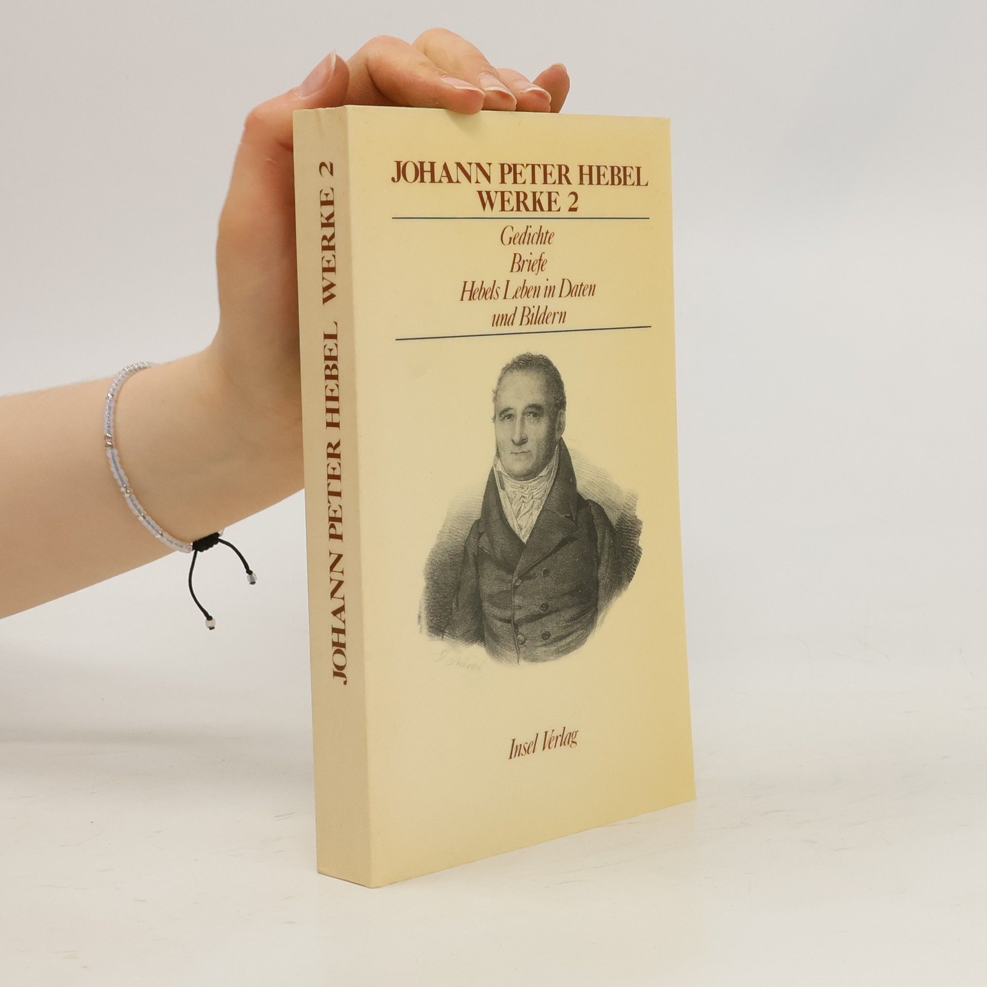 Johann Peter Hebel Werke 2. Gedichte, Briefe, Habels Leben in Daten und Bildern