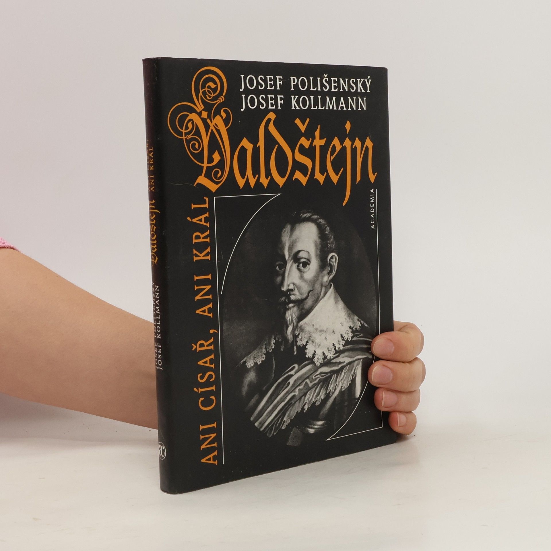 Josef Polišenský Valdštejn. Ani císař, ani král