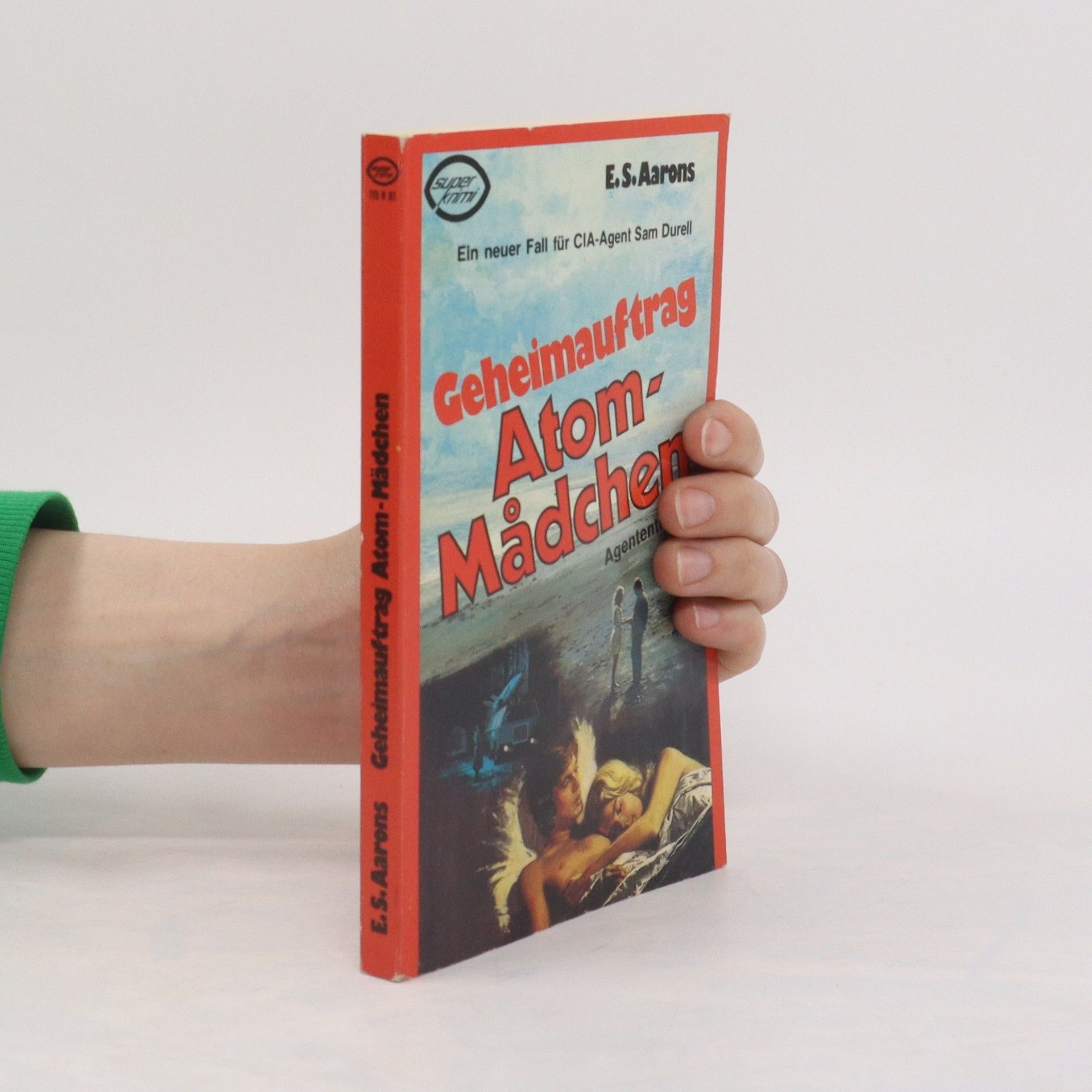 E. S. Aarons Geheimauftrag Atom-Mädchen