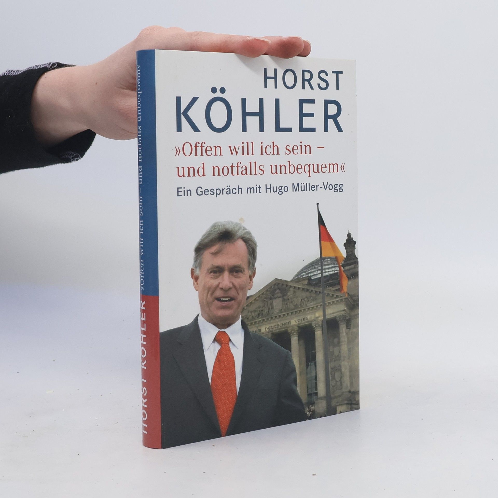 Horst Köhler "Offen will ich sein - und notfalls unbequem"
