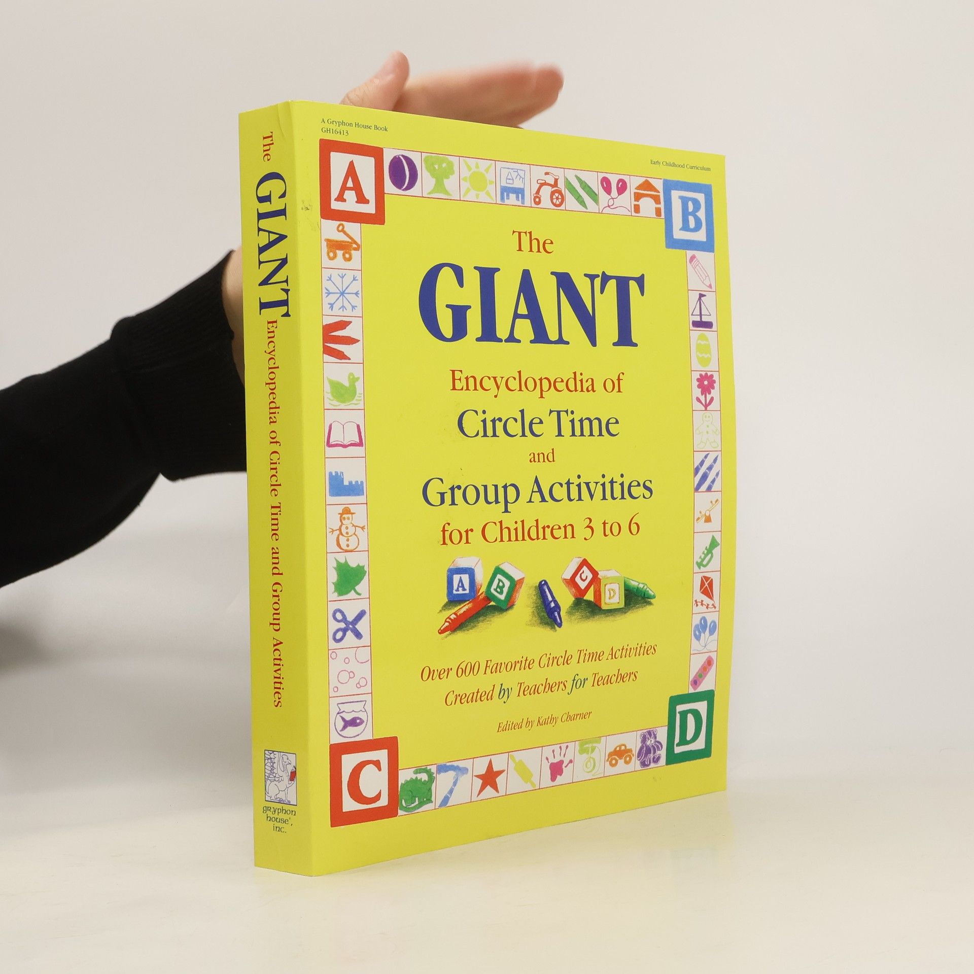 Kathy Charner The Giant Encyclopedia of Circle Time and Group Activities: For Children 3 to 6