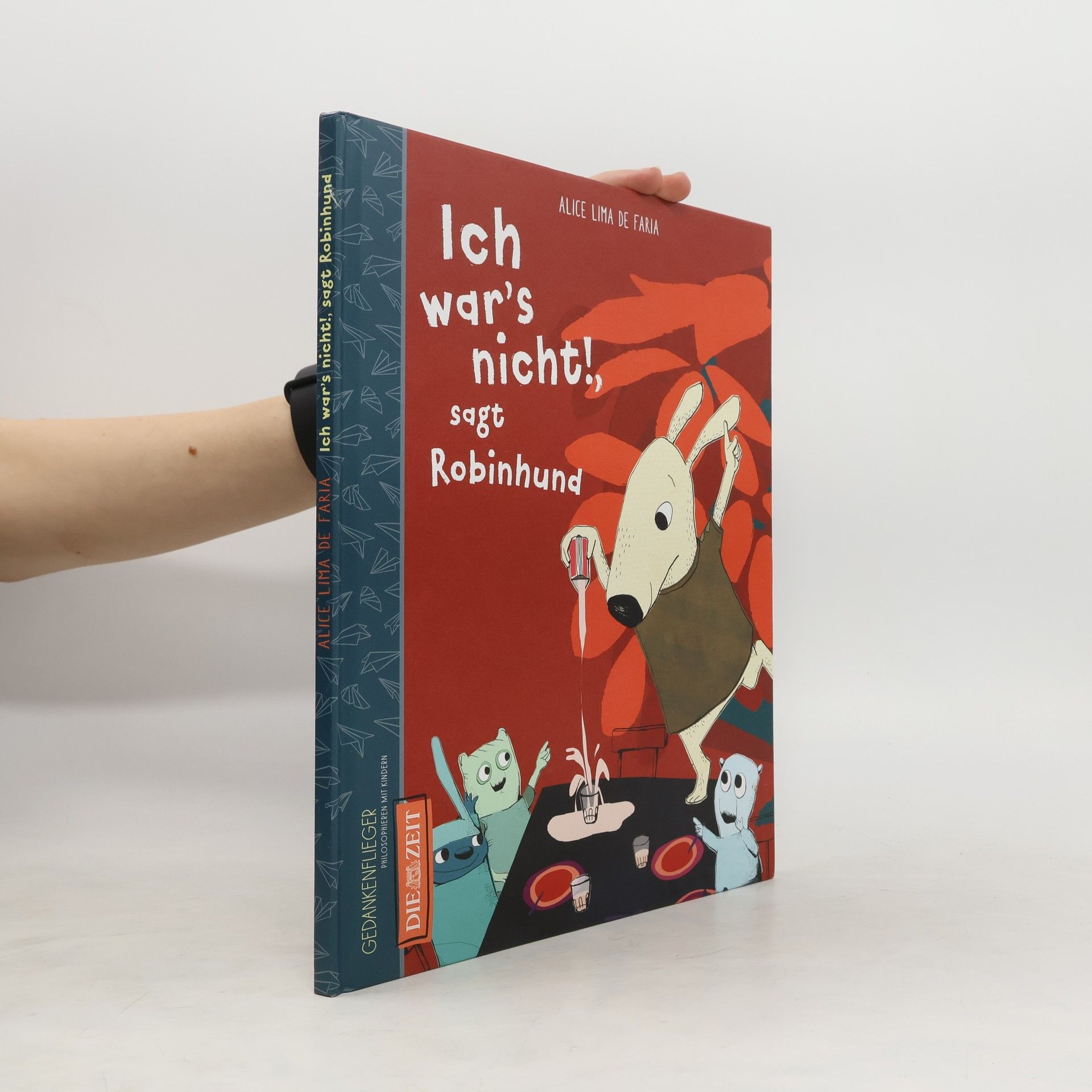 Alice Lima de Faria Ich war's nicht! Sagt Robinhund