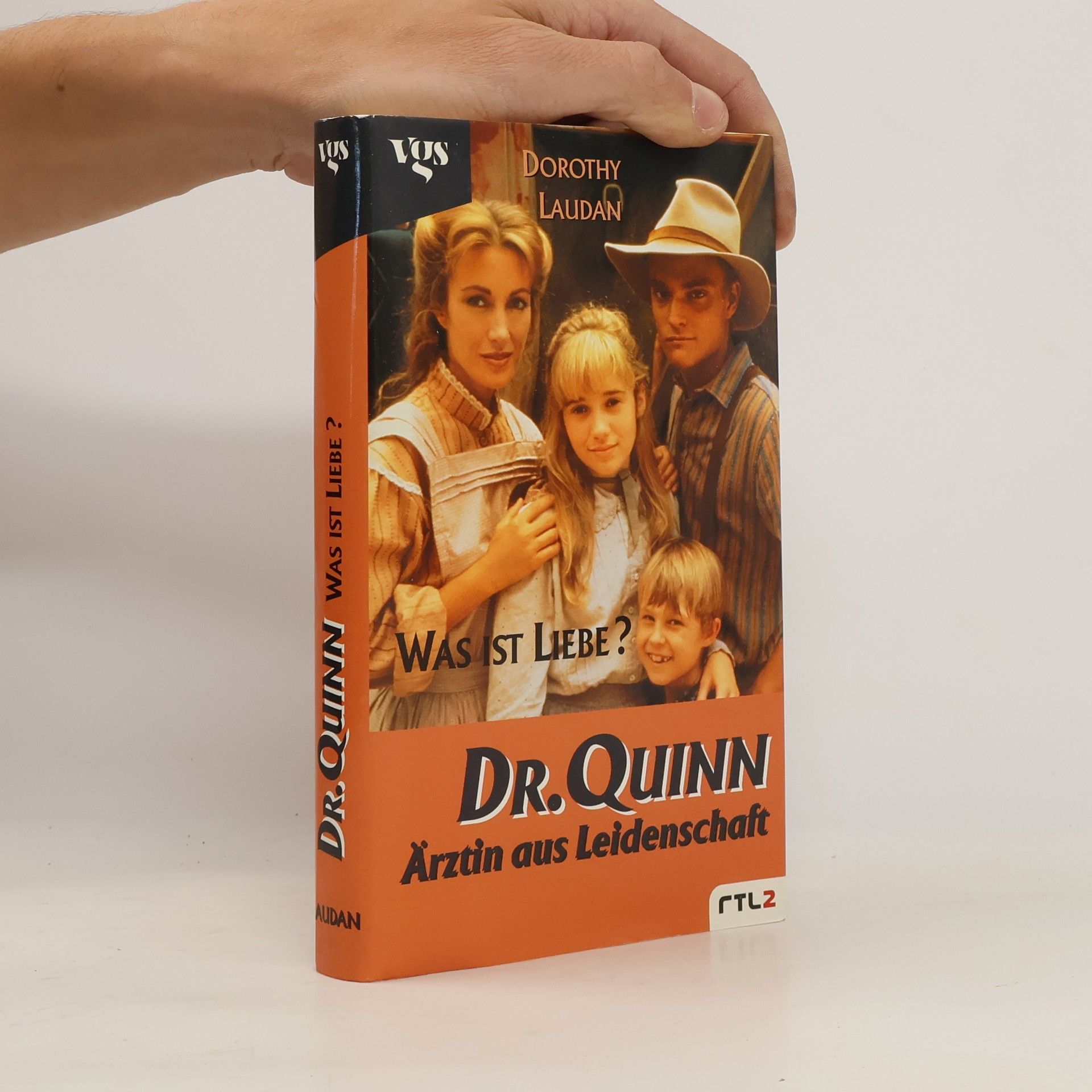 Dorothy Laudan Dr. Quinn. Ärztin aus Leidenschaft. Was ist Liebe?