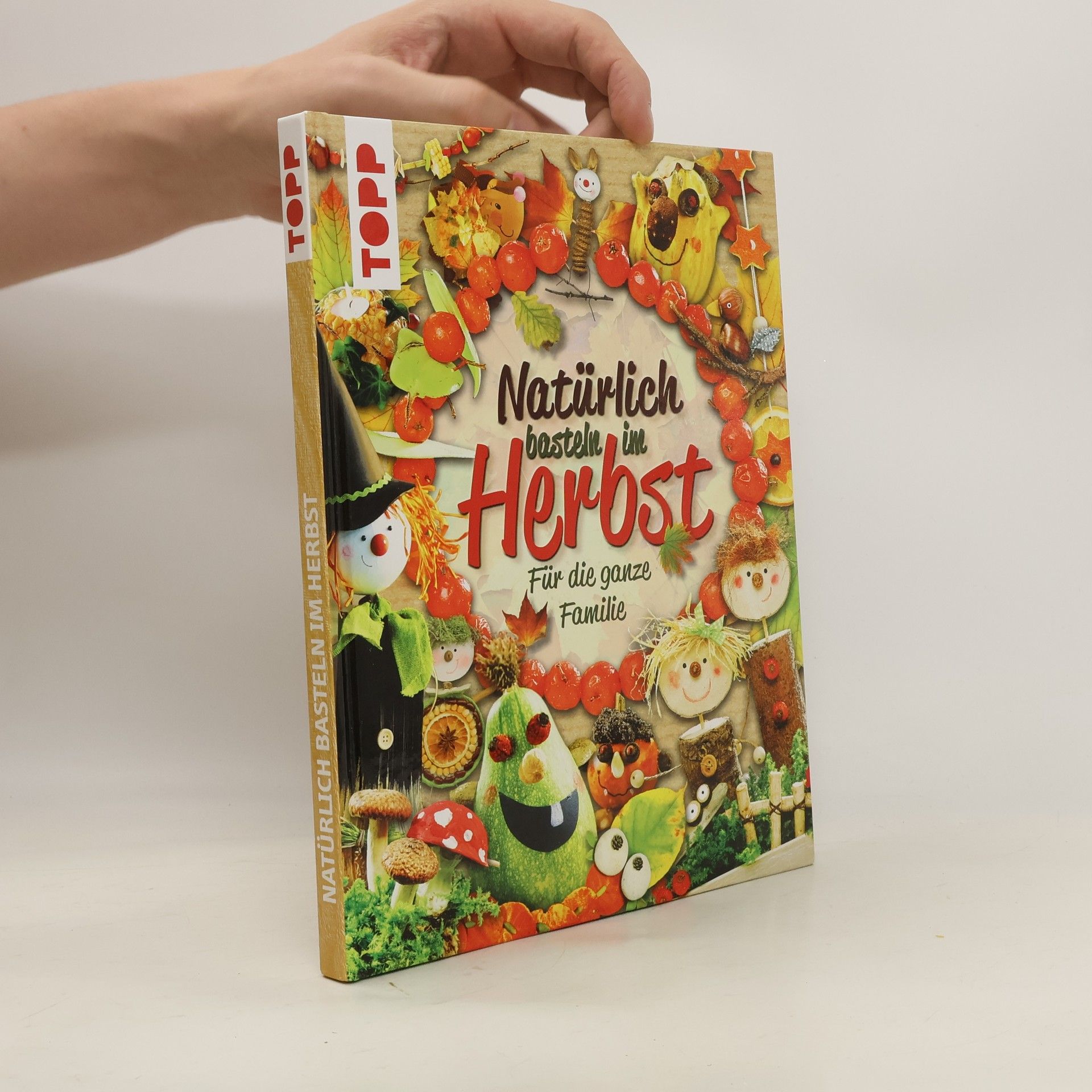 Autorenkollektiv Natürlich basteln im Herbst
