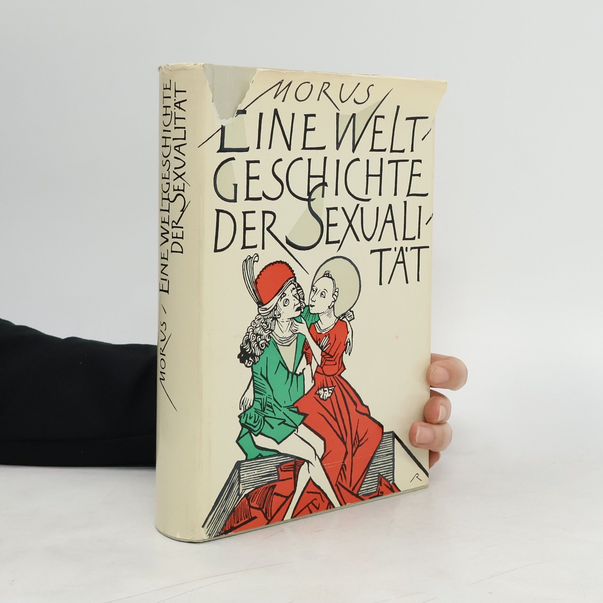Richard Morus Eine Welt- geschichte der Sexualität