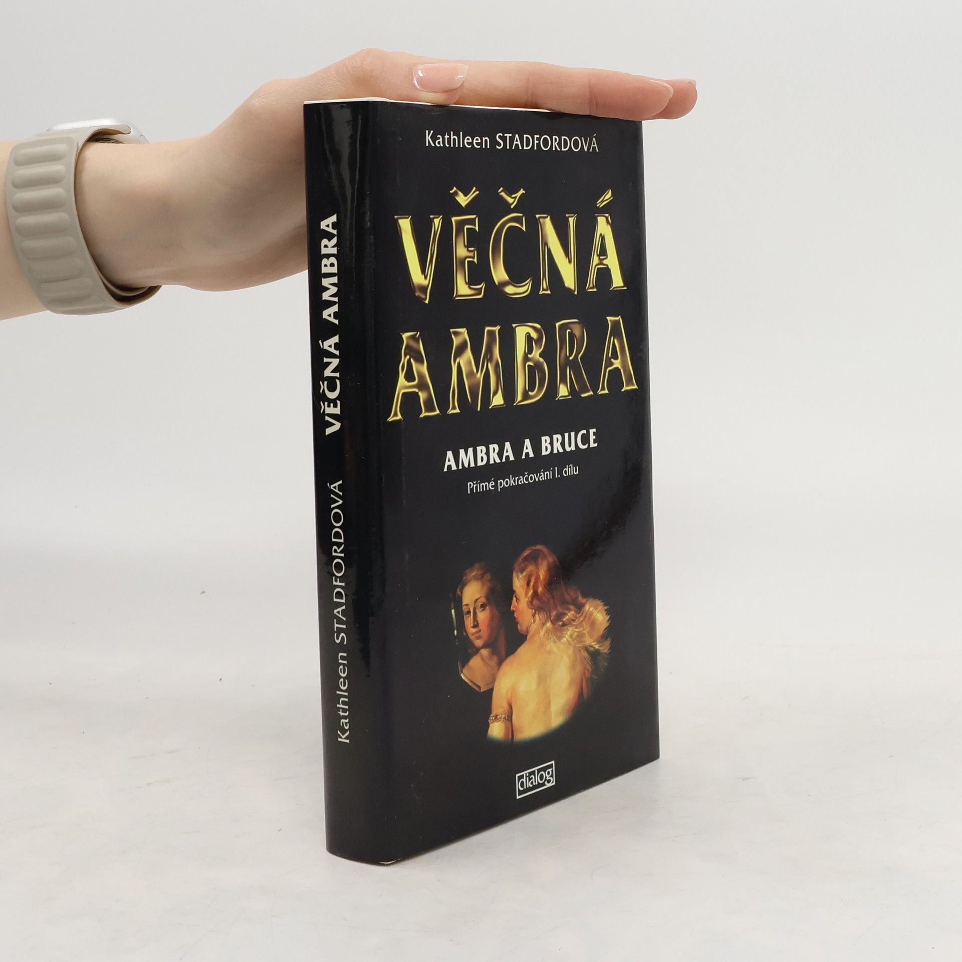 Kathleen Stadford Věčná Ambra. Ambra a Bruce