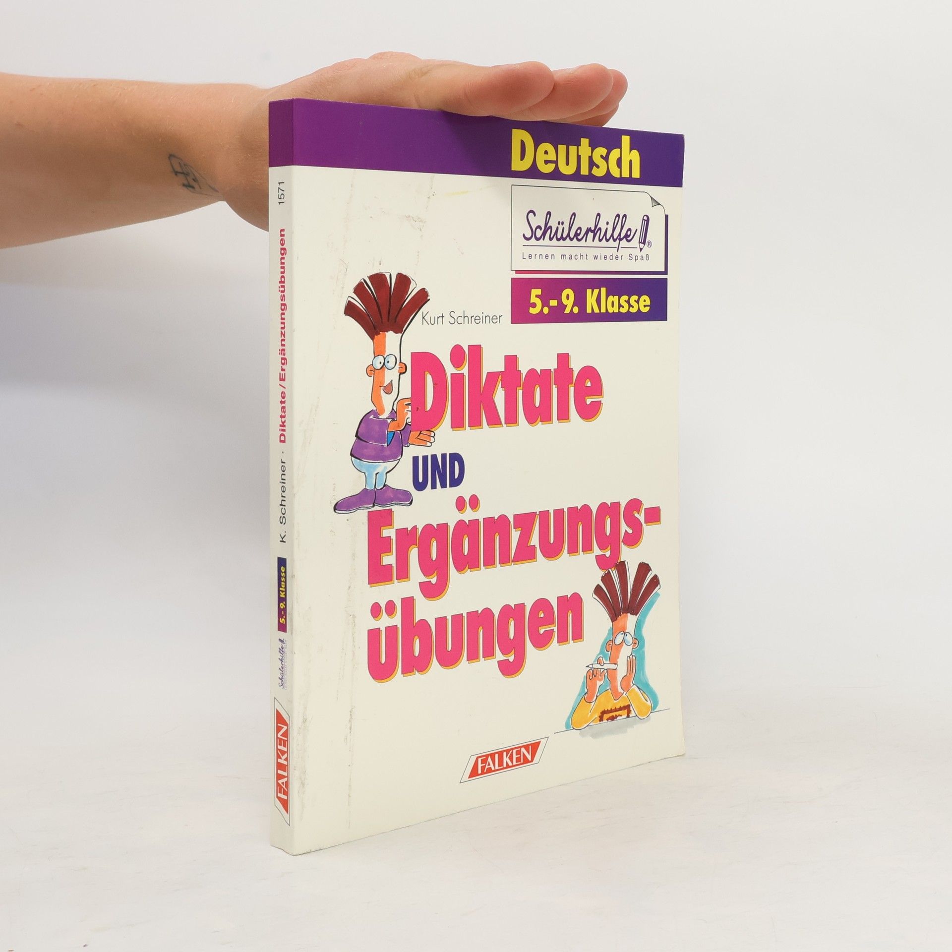 Kurt Schreiner Diktate und Ergänzungsübungen. 5.-9. Klasse