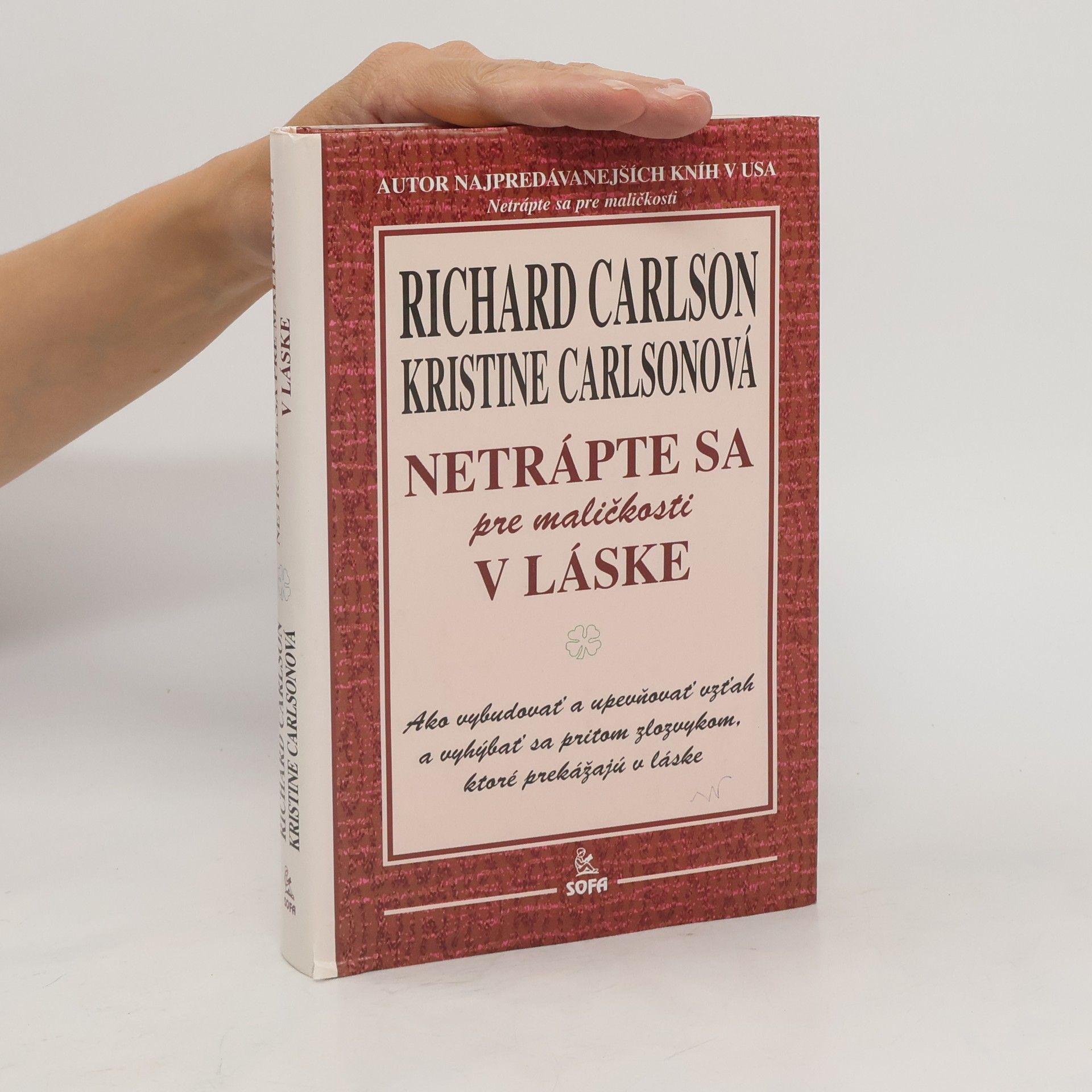 Richard Carlson Netrápte sa pre maličkosti v láske