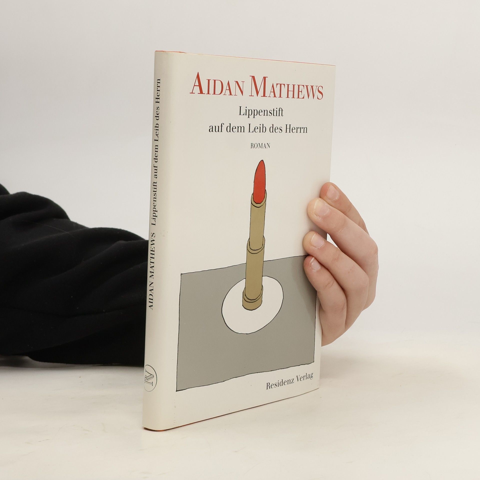 Aidan Carl Mathews Lippenstift auf dem Leib des Herrn