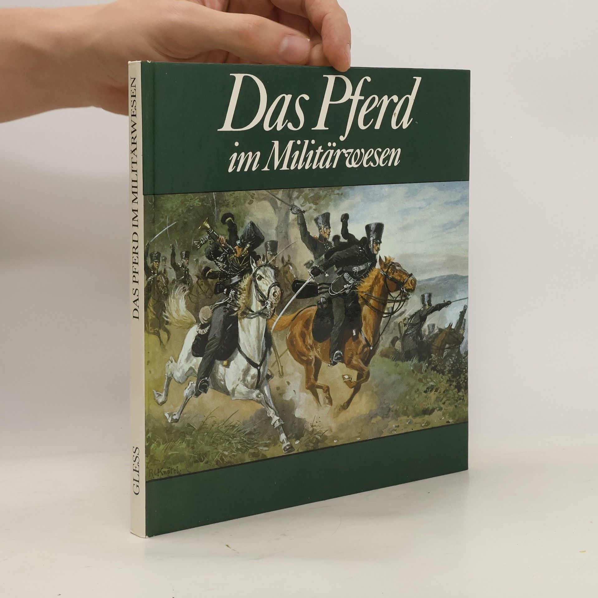 Karlheinz Gless Das Pferd im Militärwesen
