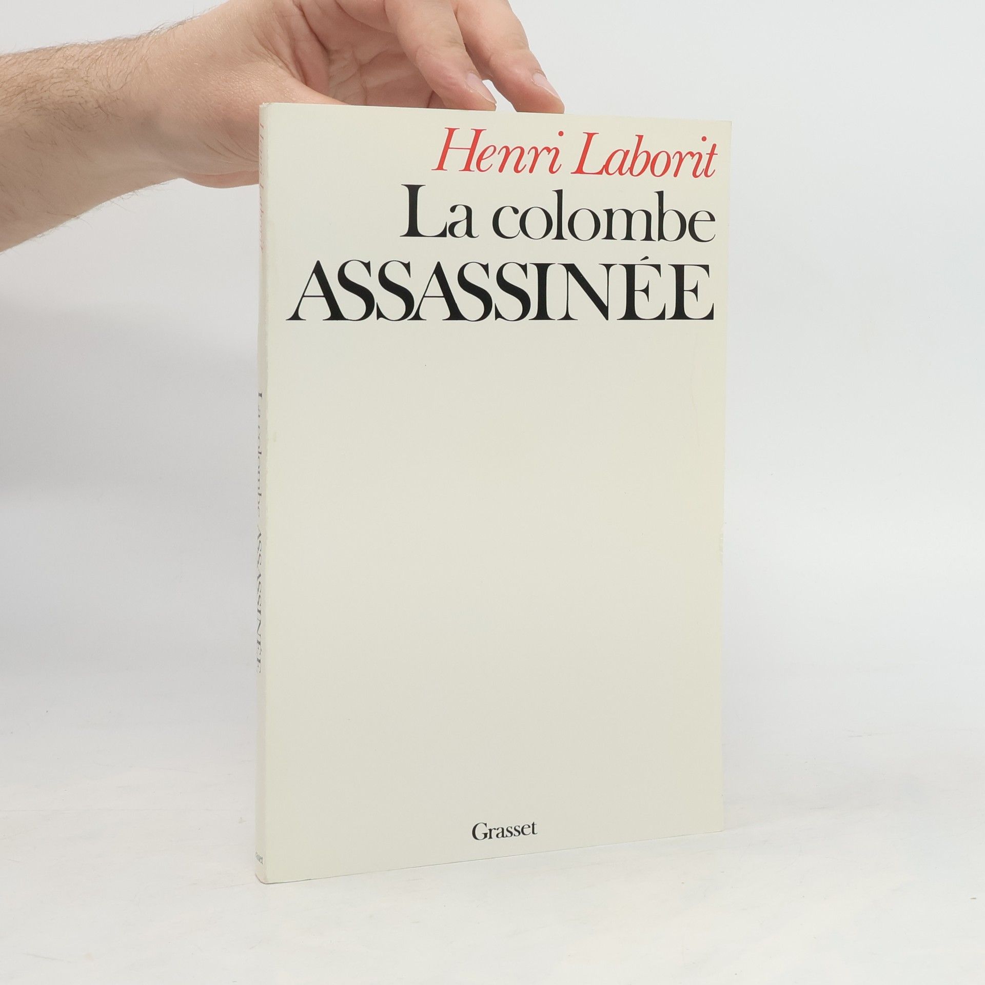 Henri Laborit La colombe assassinée