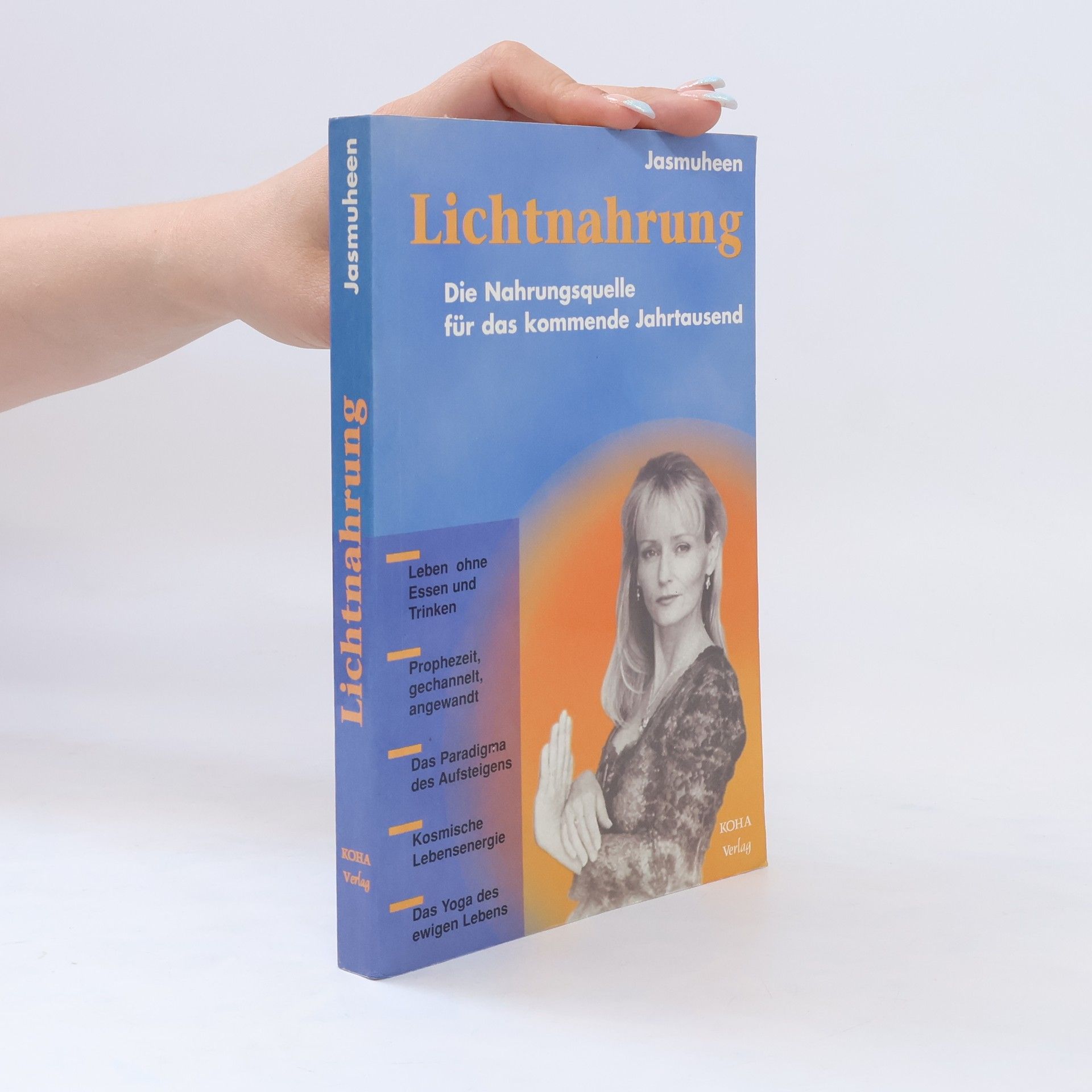 Jasmuheen Lichtnahrung. Die Nahrungsquelle für das kommende Jahrtausend