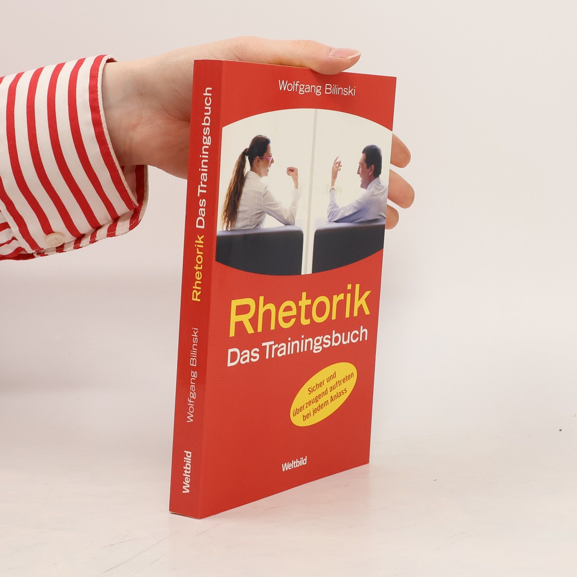 Wolfgang Bilinski Rhetorik - das Trainingsbuch
