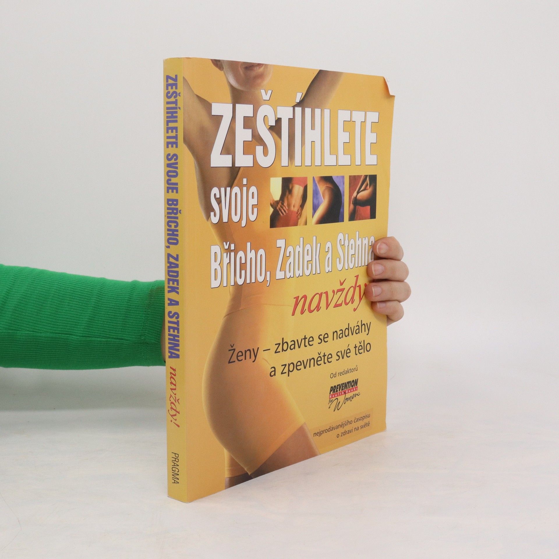 kolektiv Zeštíhlete svoje břicho, zadek a stehna navždy!