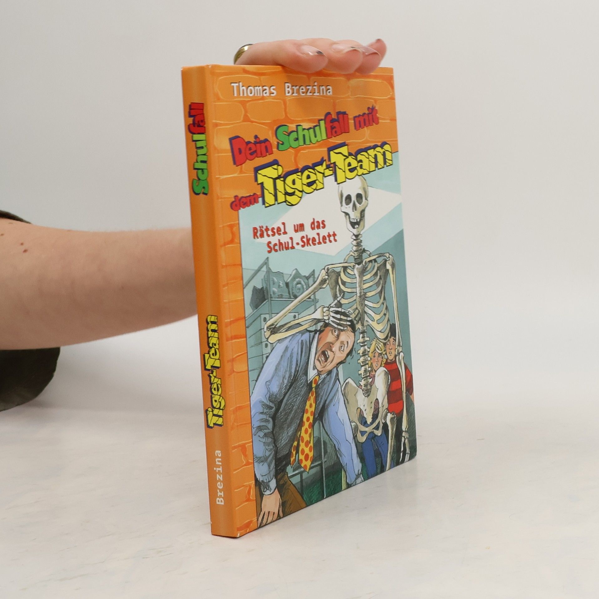 Thomas C. Brezina Dein Schulfall mit dem Tiger-Team