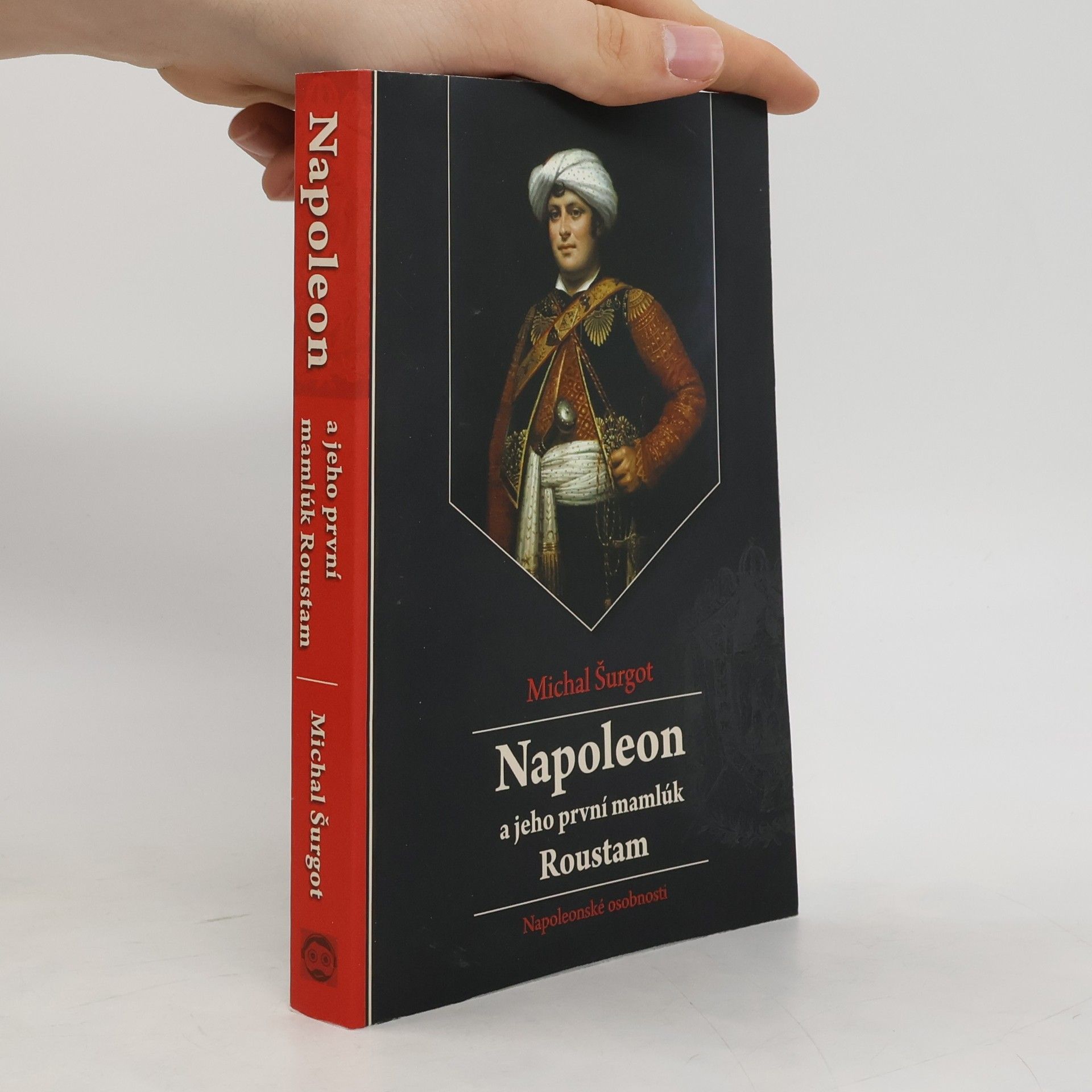Michal Šurgot Napoleon a jeho první mamlúk Roustam