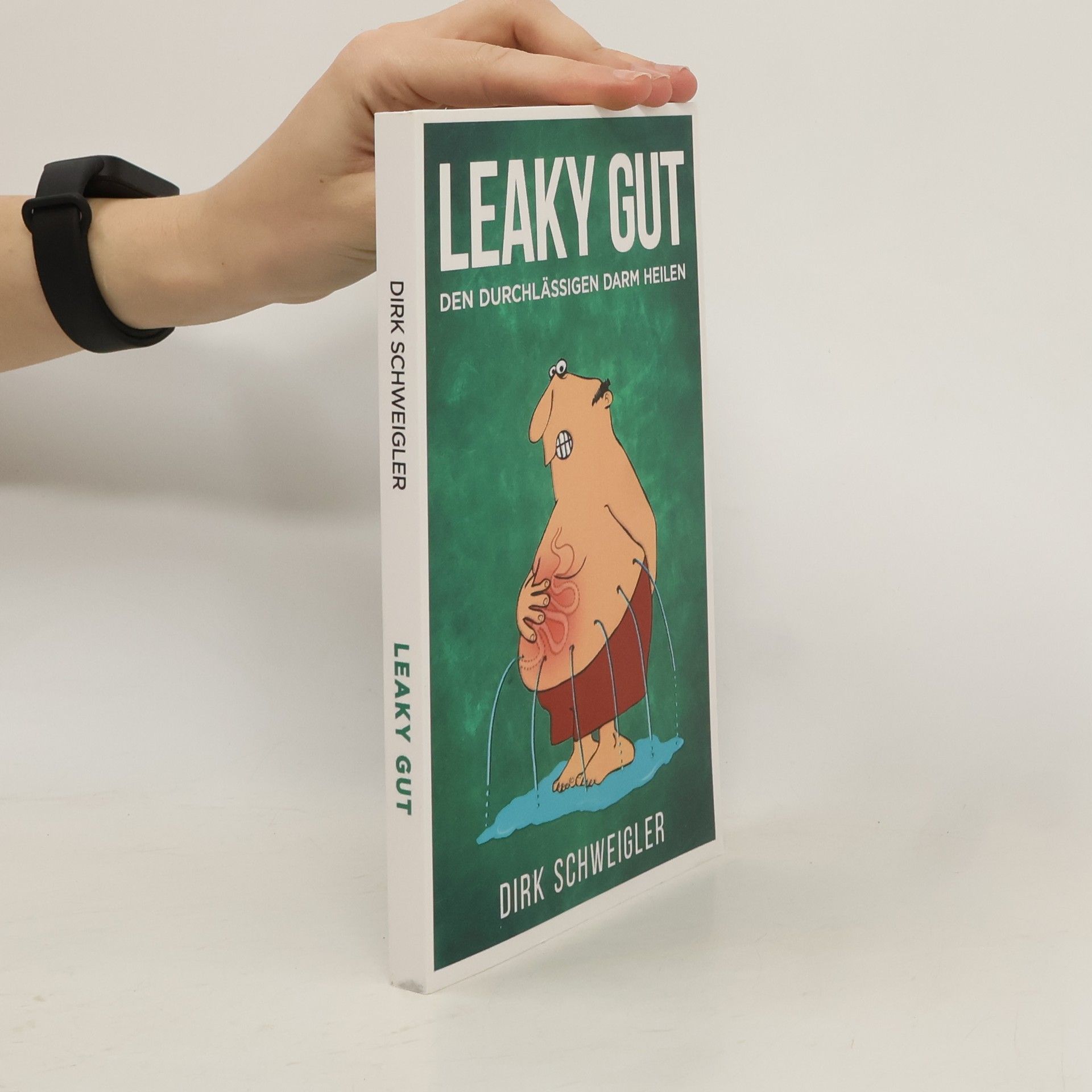 Dirk Schweigler Leaky Gut