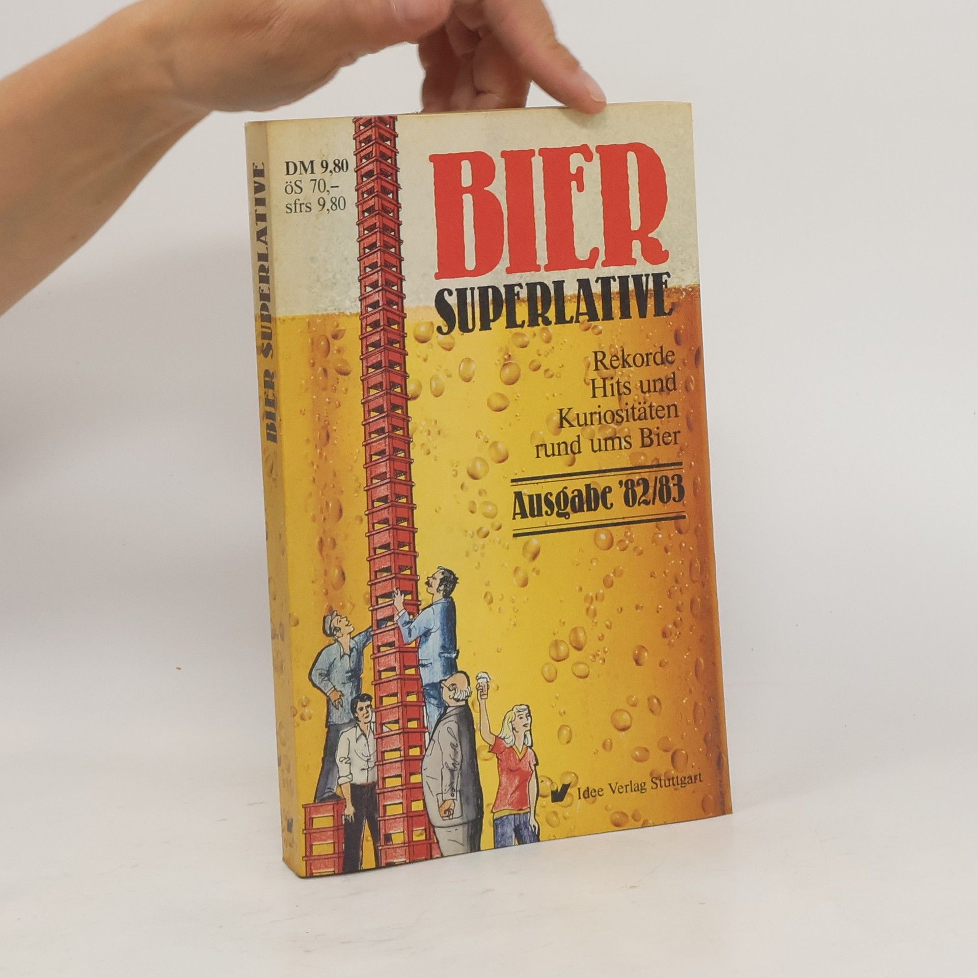 Collectif d'auteurs Bier Superlative. Rekorde Hits und Kuriositäten rund ums Bier