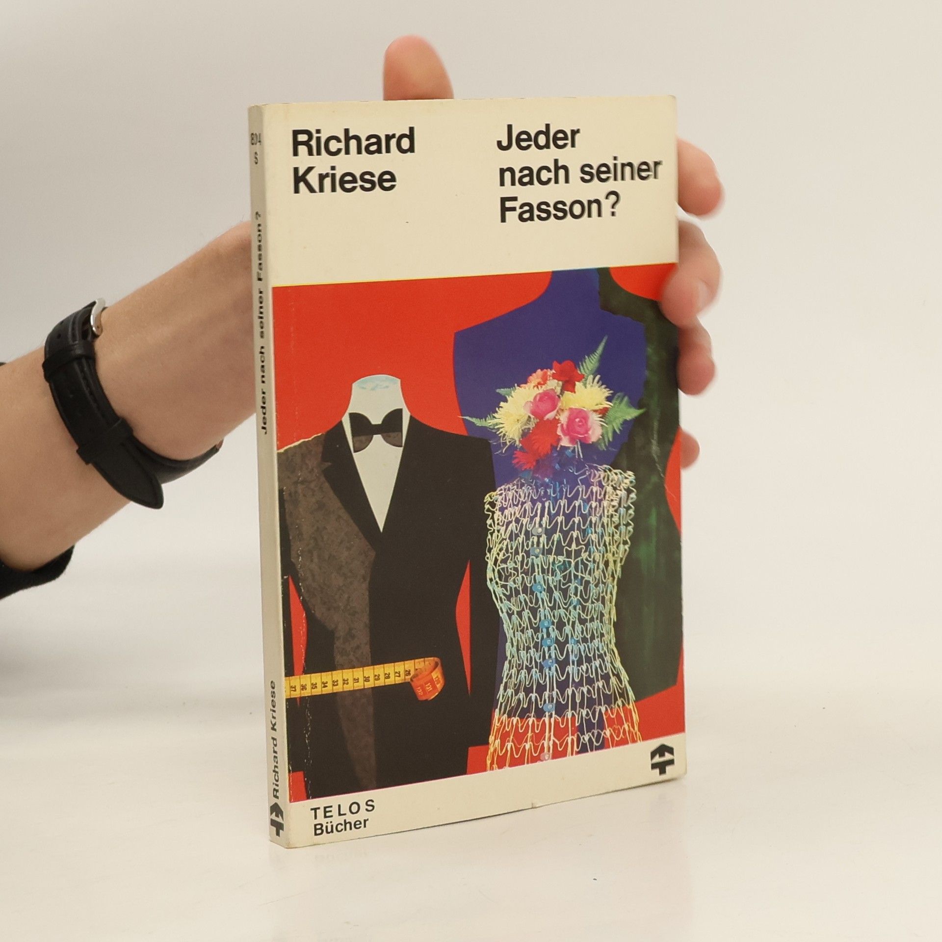 Richard Kriese Jeder nach seiner Fasson?