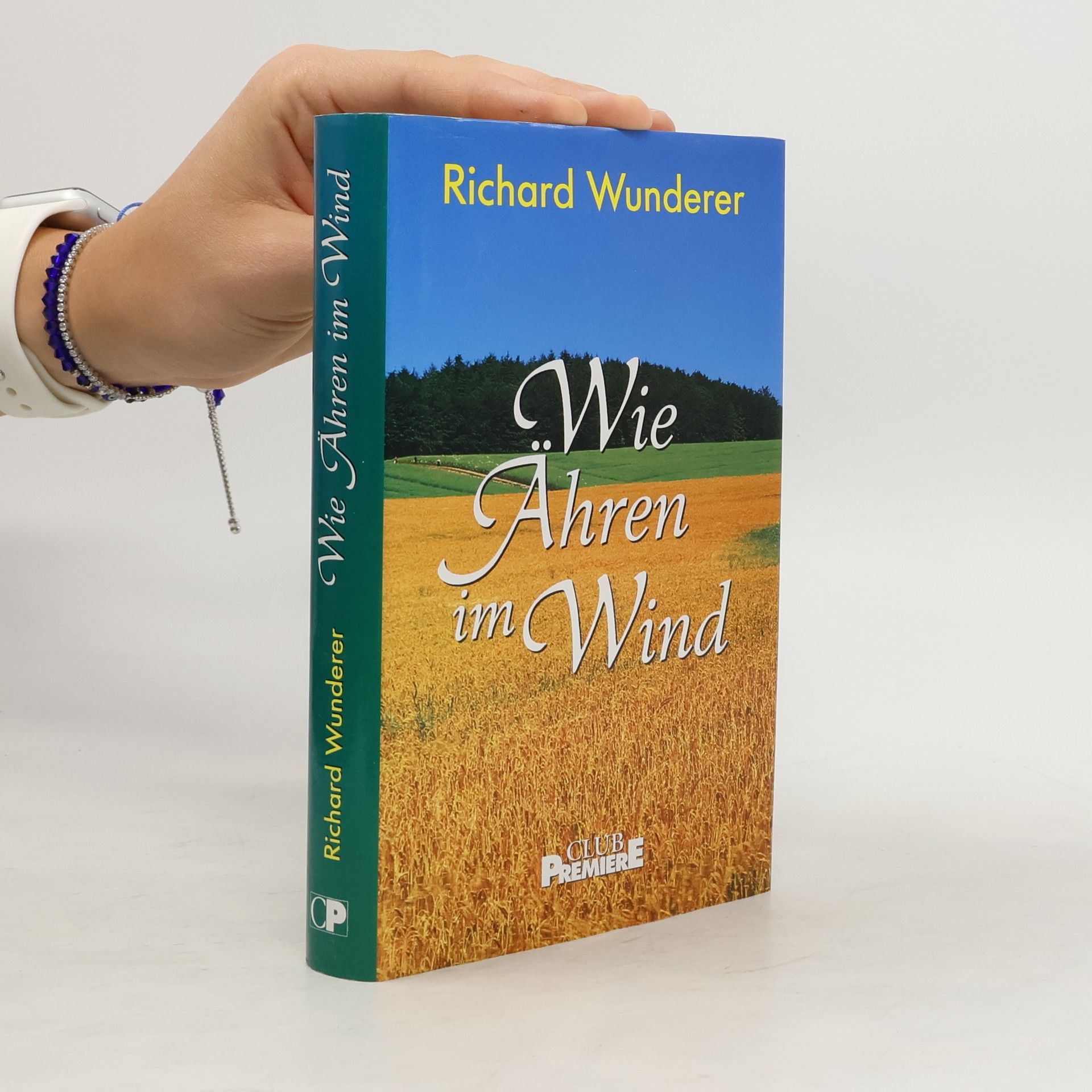 Richard Wunderer Wie Ähren im Wind