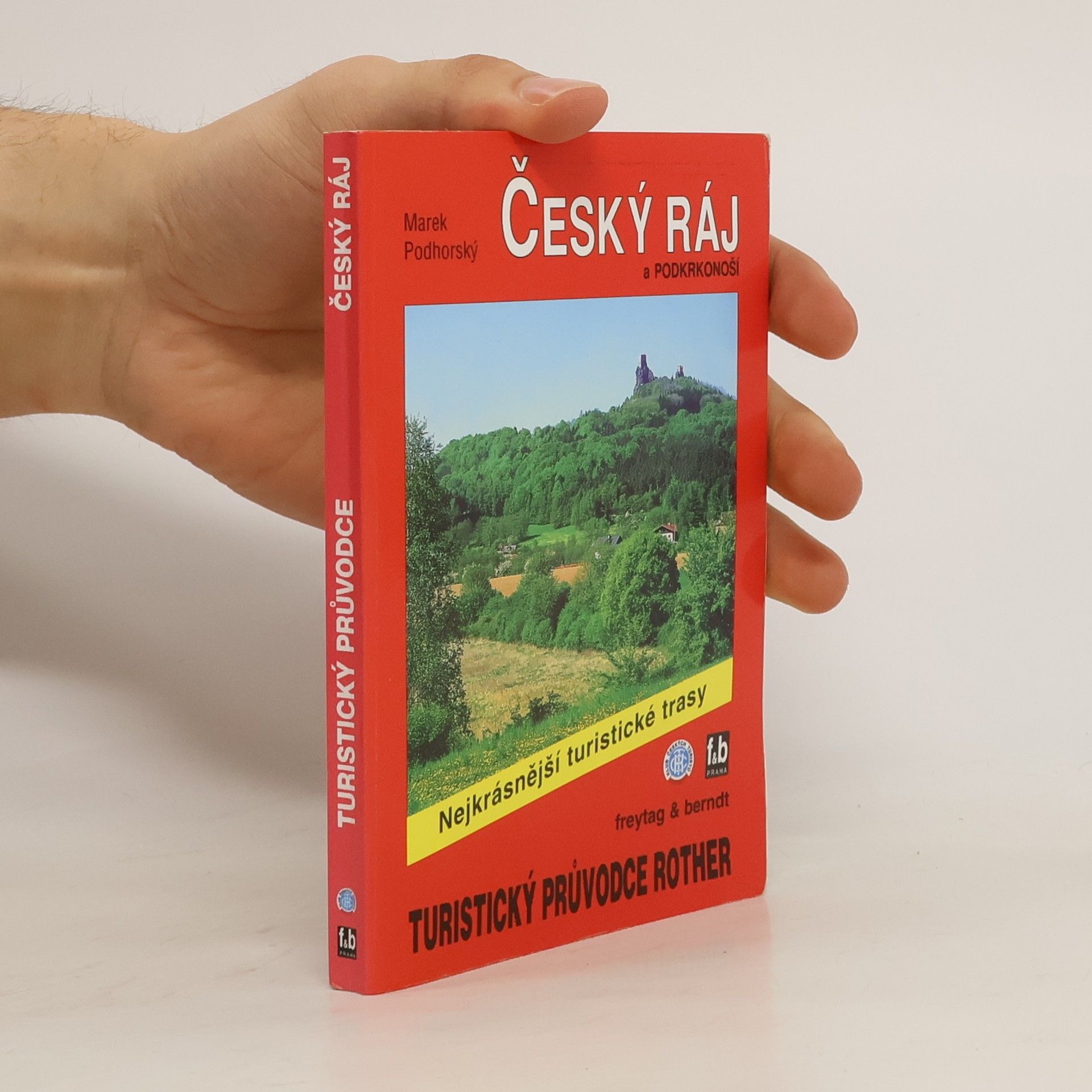 Marek Podhorský Český ráj a Podkrkonoší : 50 vybraných turistických tras