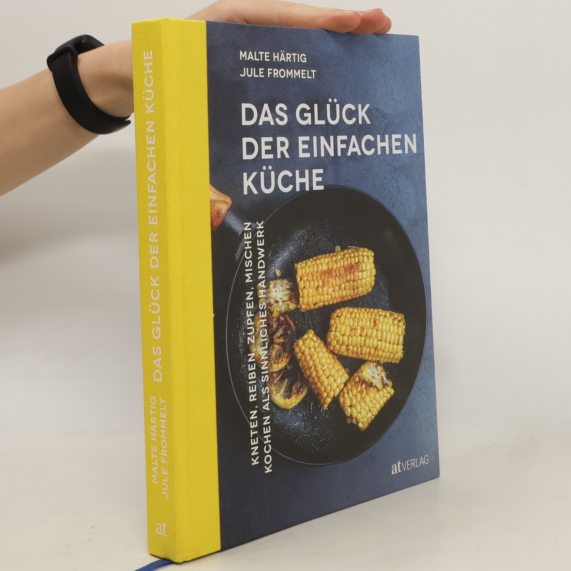 Malte Härtig Das Glück der einfachen Küche