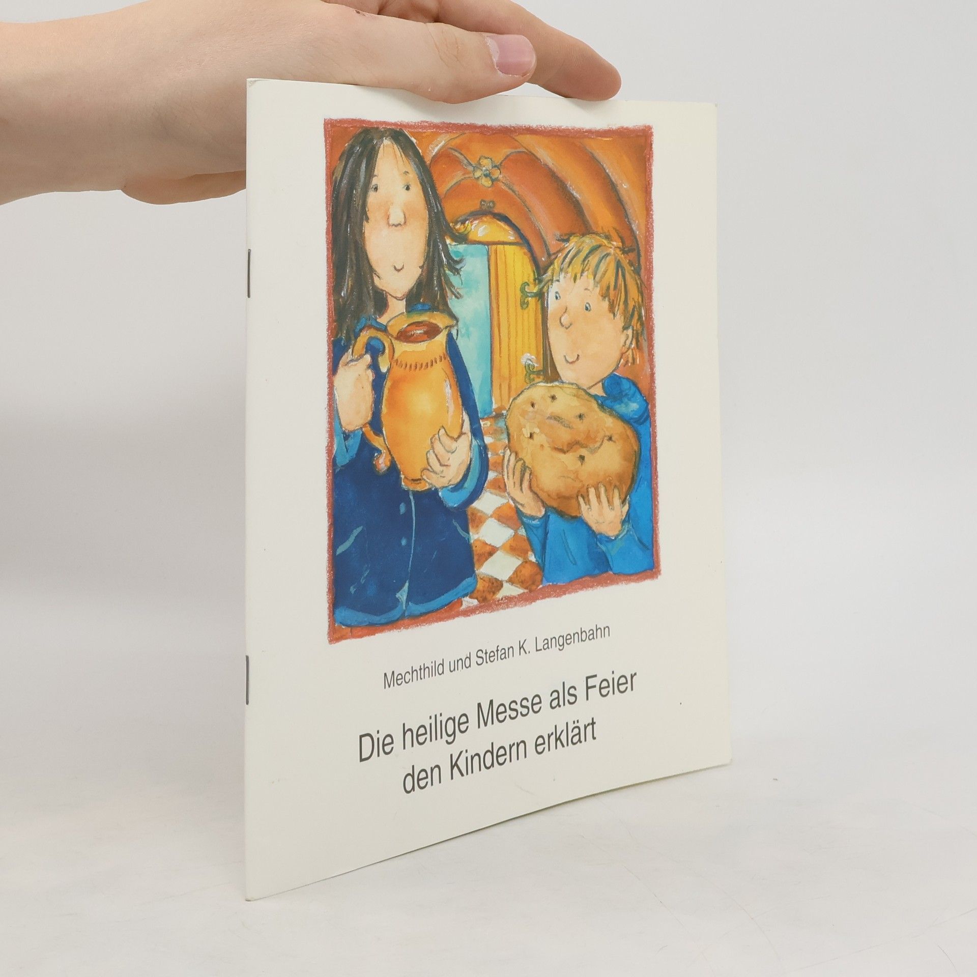 Mechthild Langenbahn Die heilige Messe als Feier den Kindern erklärt