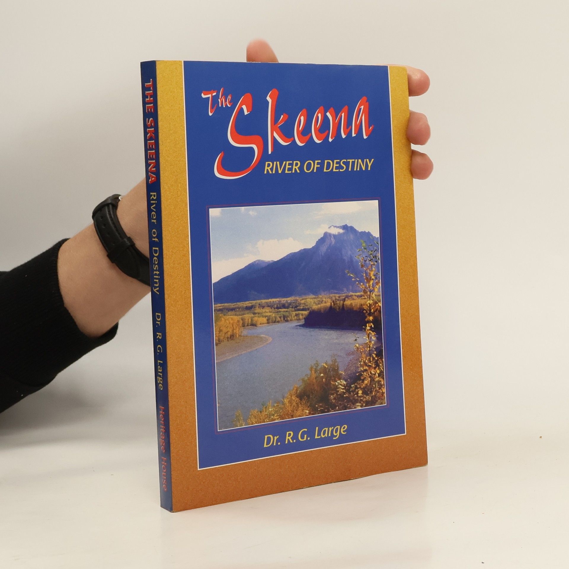 R. Geddes Large The Skeena, River of Destiny