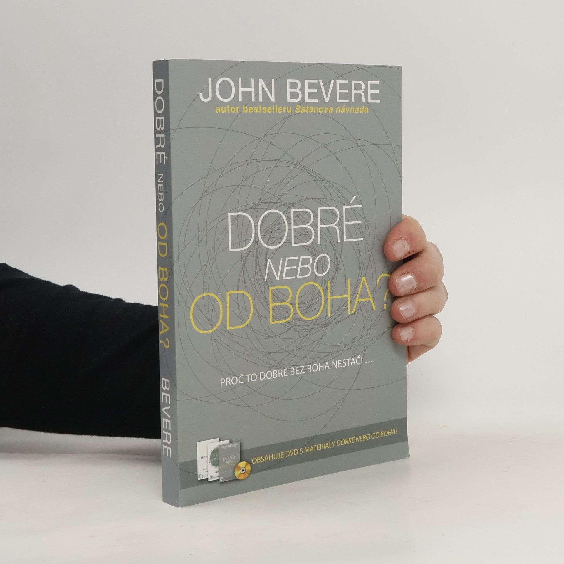 John Bevere Dobré, nebo od Boha?