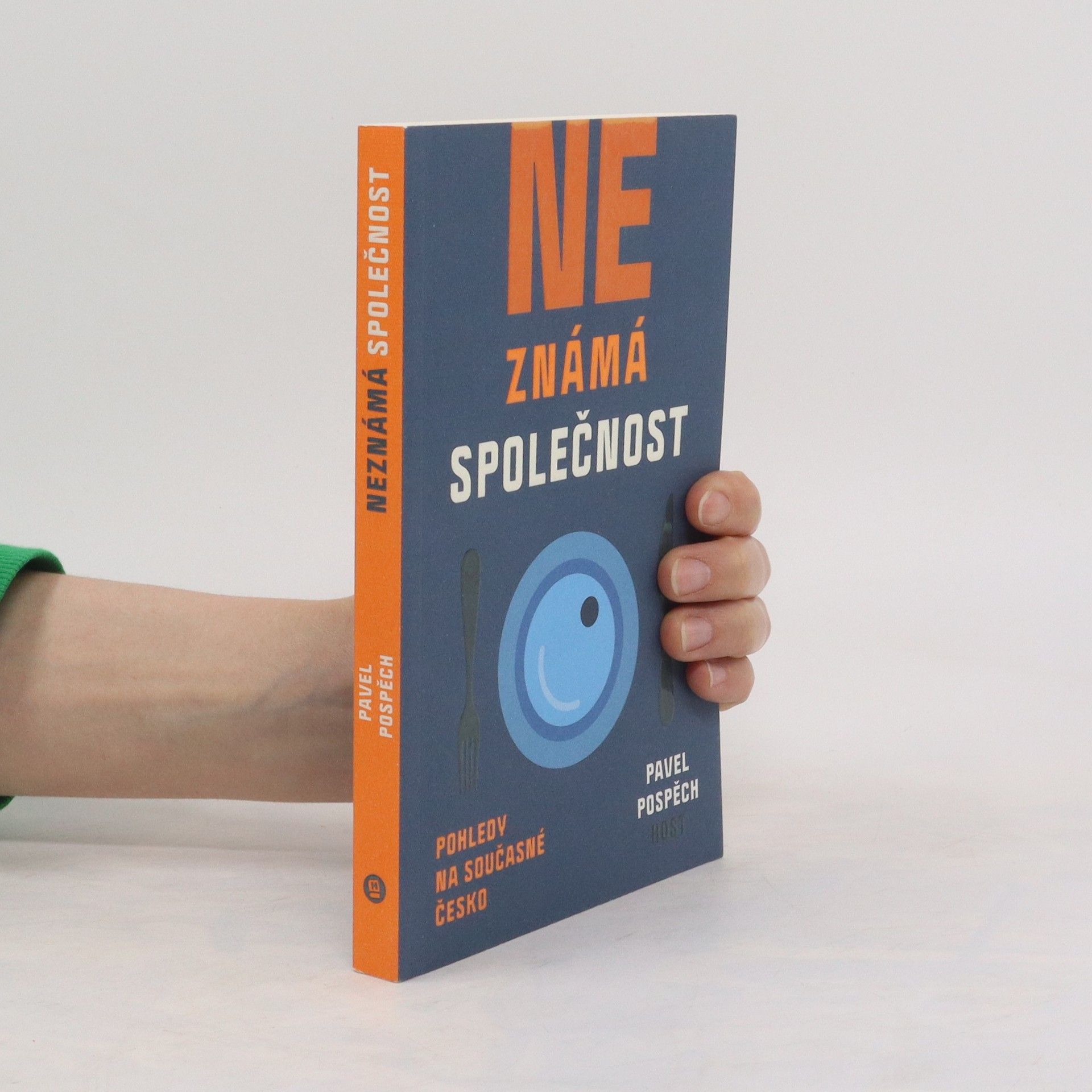 Pavel Pospěch Neznámá společnost : pohledy na současné Česko