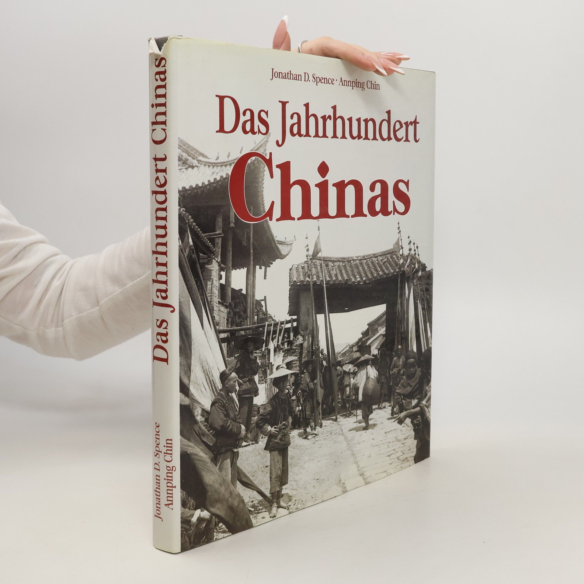 Jonathan D. Spence Das Jahrhundert Chinas
