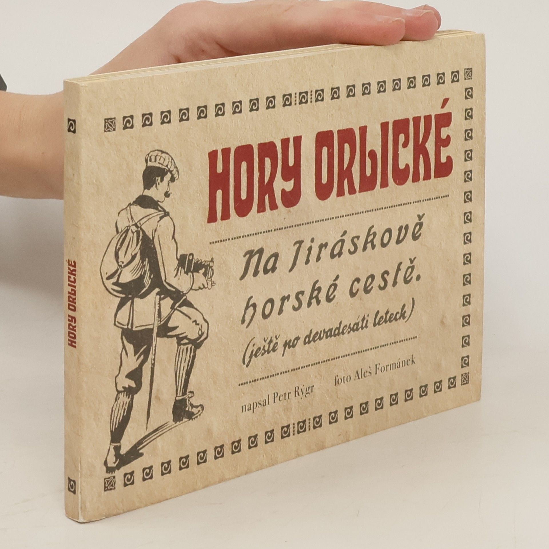 Petr Rýgr Hory Orlické - Na Jiráskově horské cestě