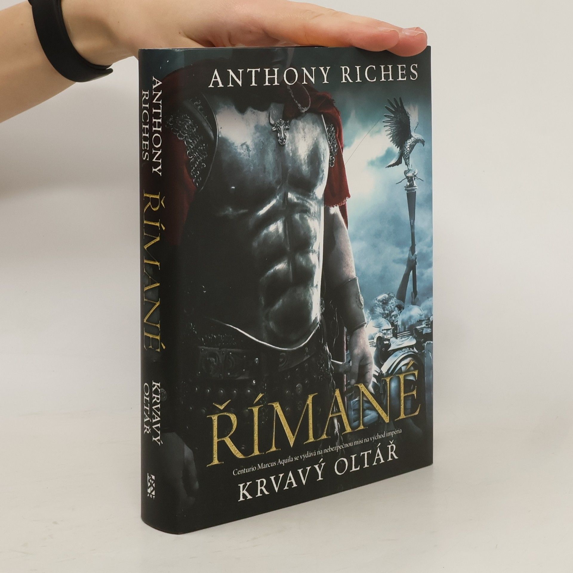 Anthony Riches Římané. Krvavý oltář