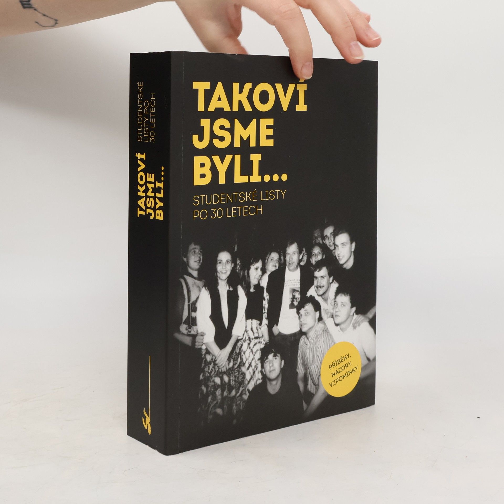 Autorenkollektiv Takoví jsme byli... Studentské listy po 30 letech